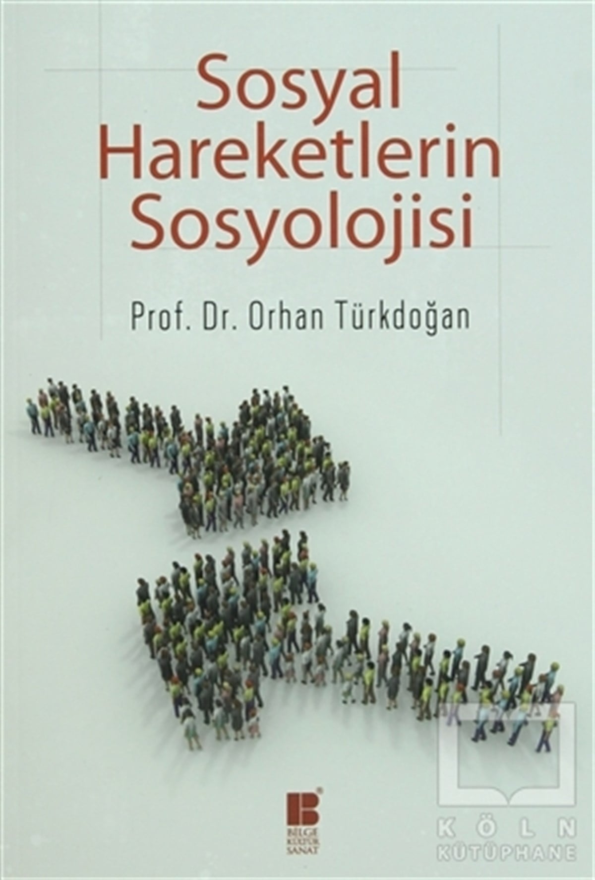 Orhan TürkdoğanDiğerSosyal Hareketlerin Sosyolojisi