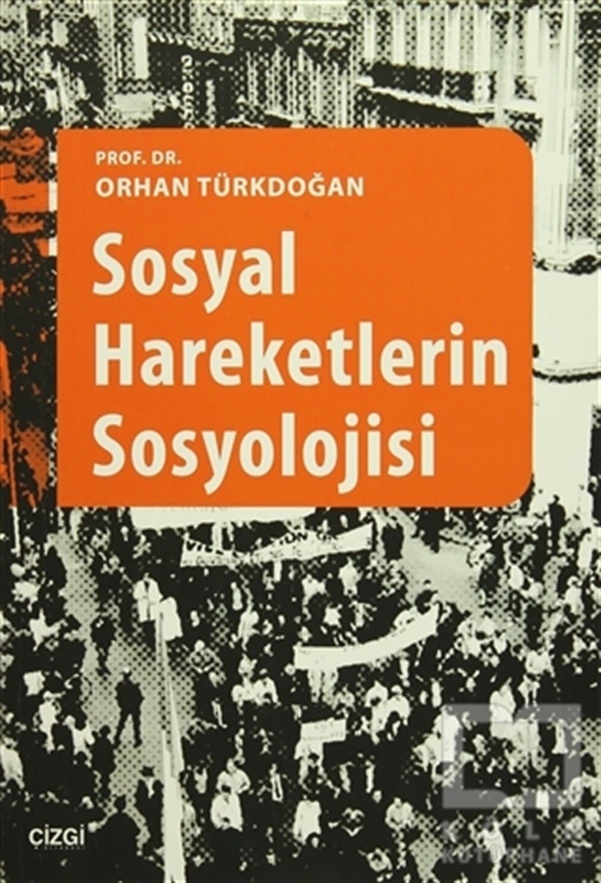 Orhan TürkdoğanGenel SosyolojiSosyal Hareketlerin Sosyolojisi
