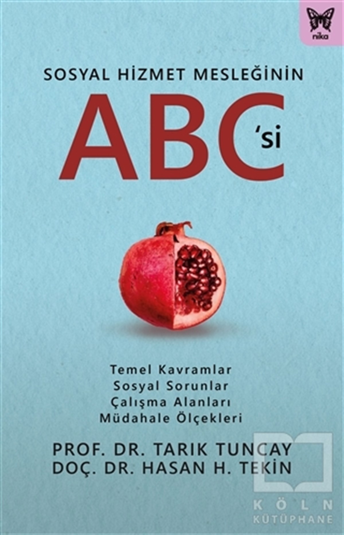 Tarık TuncayGenel Sosyoloji KitaplarıSosyal Hizmet Mesleğinin ABC'si