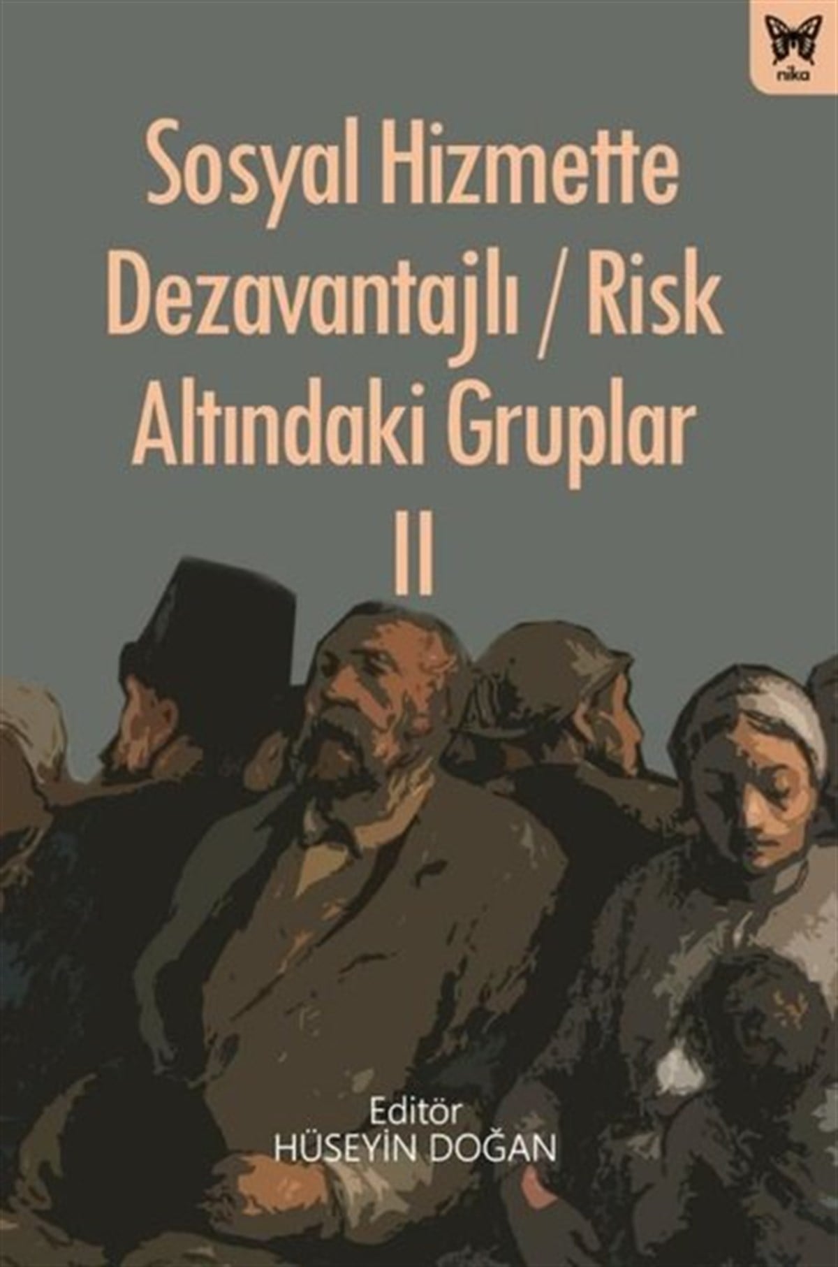 KolektifSosyoloji KitaplarıSosyal Hizmette Dezavantajlı - Risk Altındaki Gruplar 2