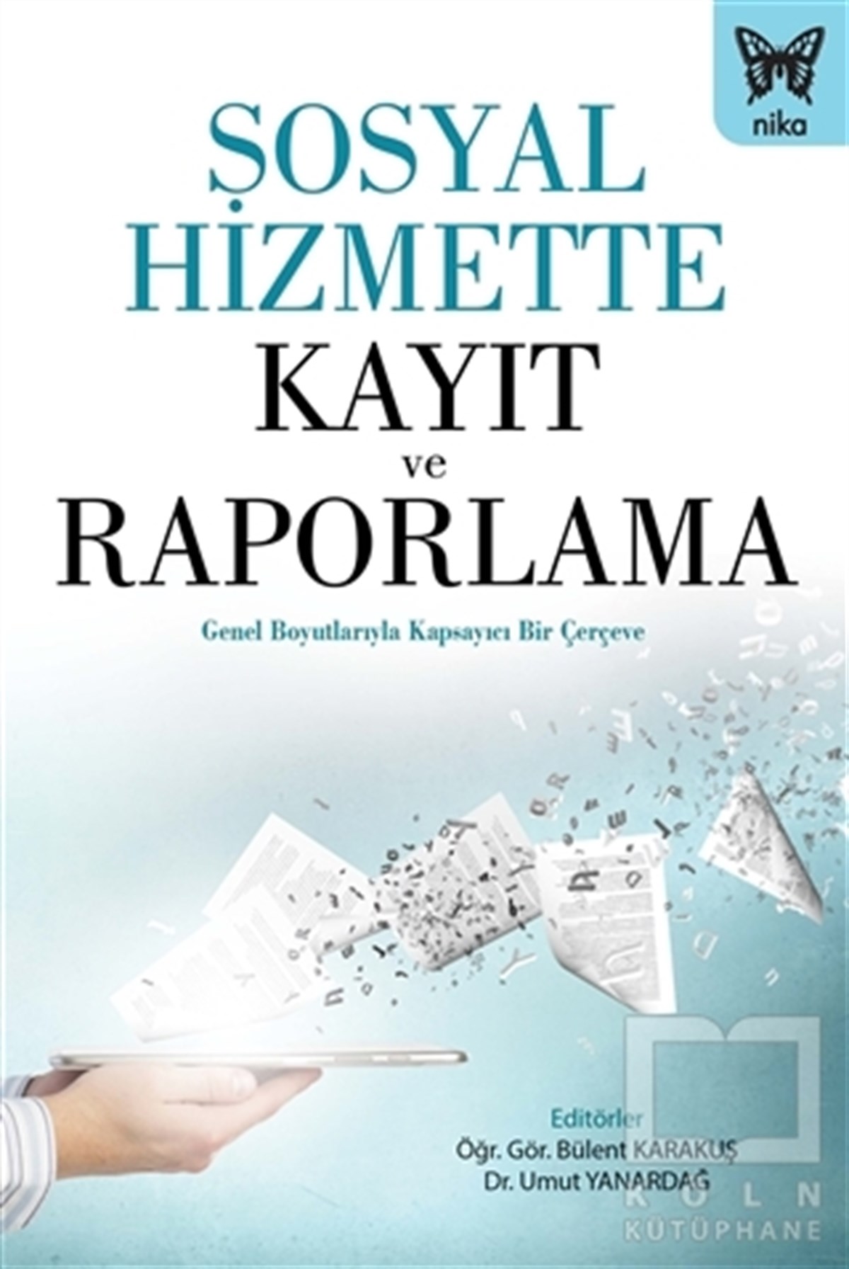 Bülent KarakuşDiğerSosyal Hizmette Kayıt ve Raporlama