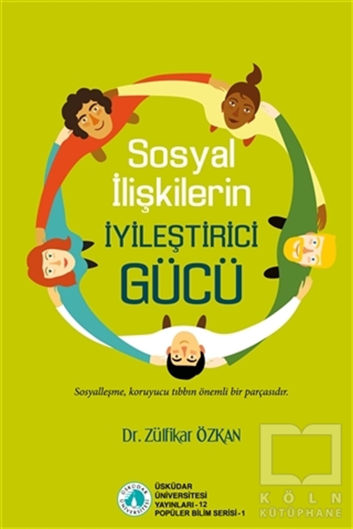 Zülfikar ÖzkanDiğerSosyal İlişkilerin İyileştirici Gücü