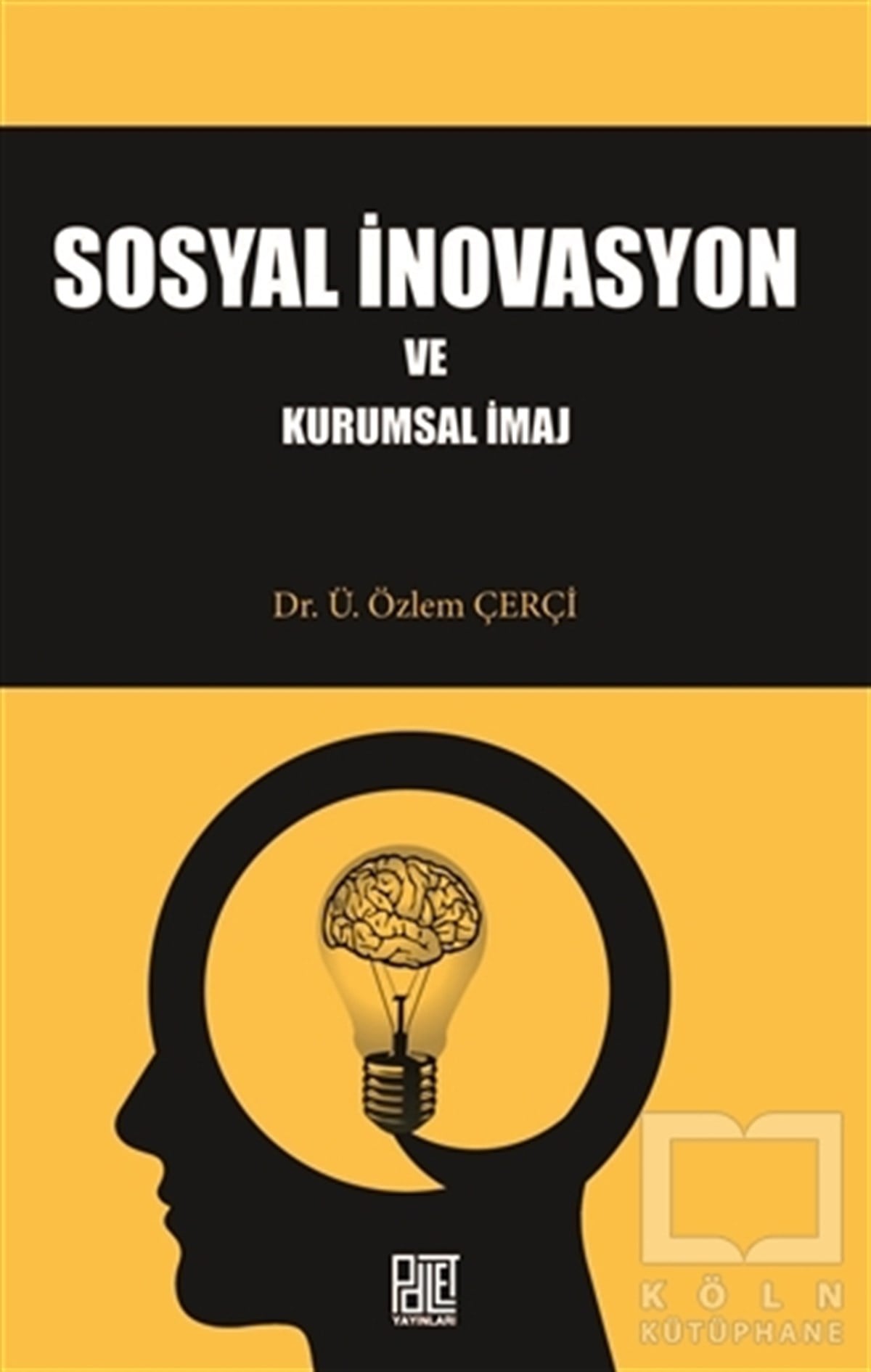 Ü. Özlem ÇerçiGenel SosyolojiSosyal İnovasyon ve Kurumsal İmaj