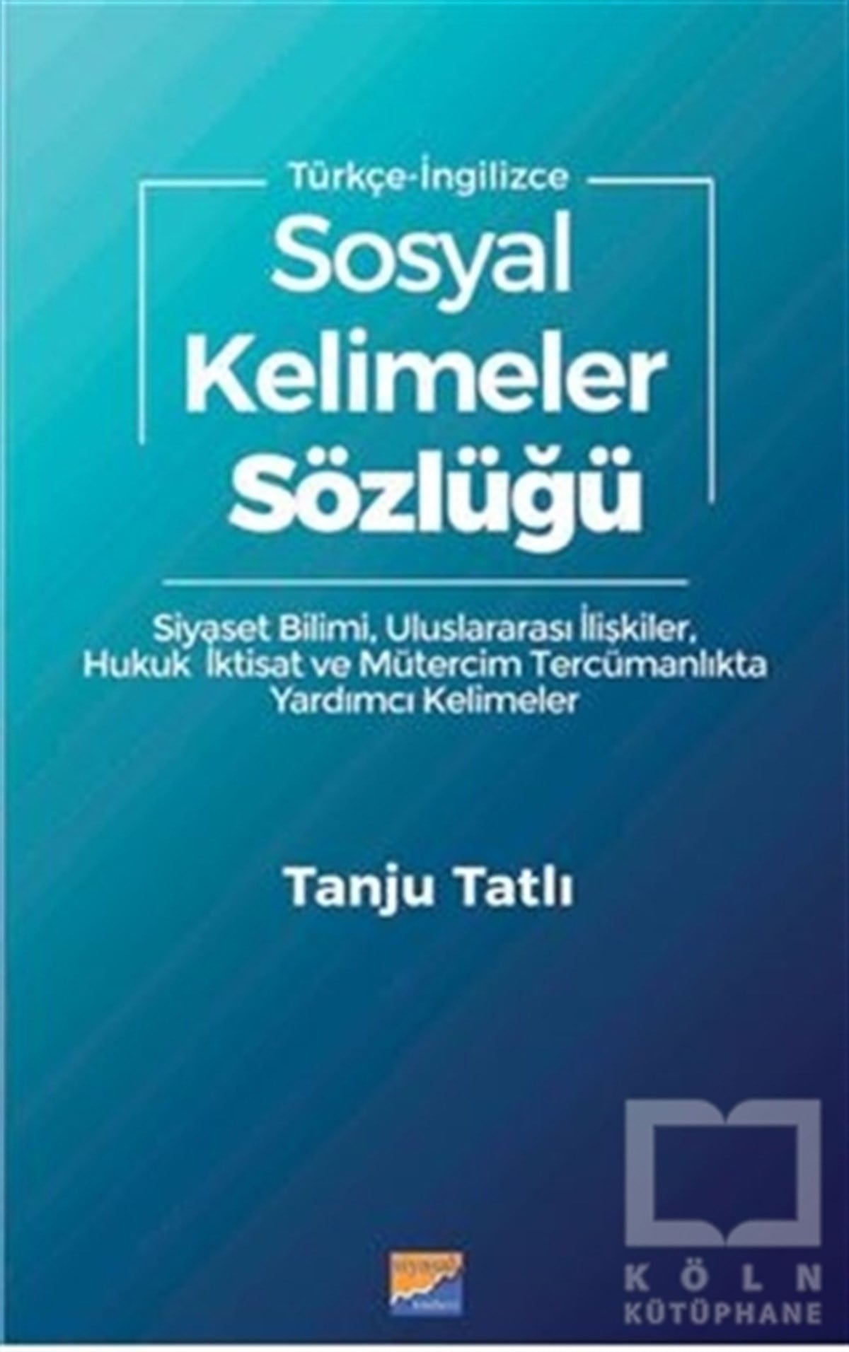 Tanju TatlıSözlükler ve Konuşma KılavuzlarıSosyal Kelimeler Sözlüğü - Türkçe İngilizce