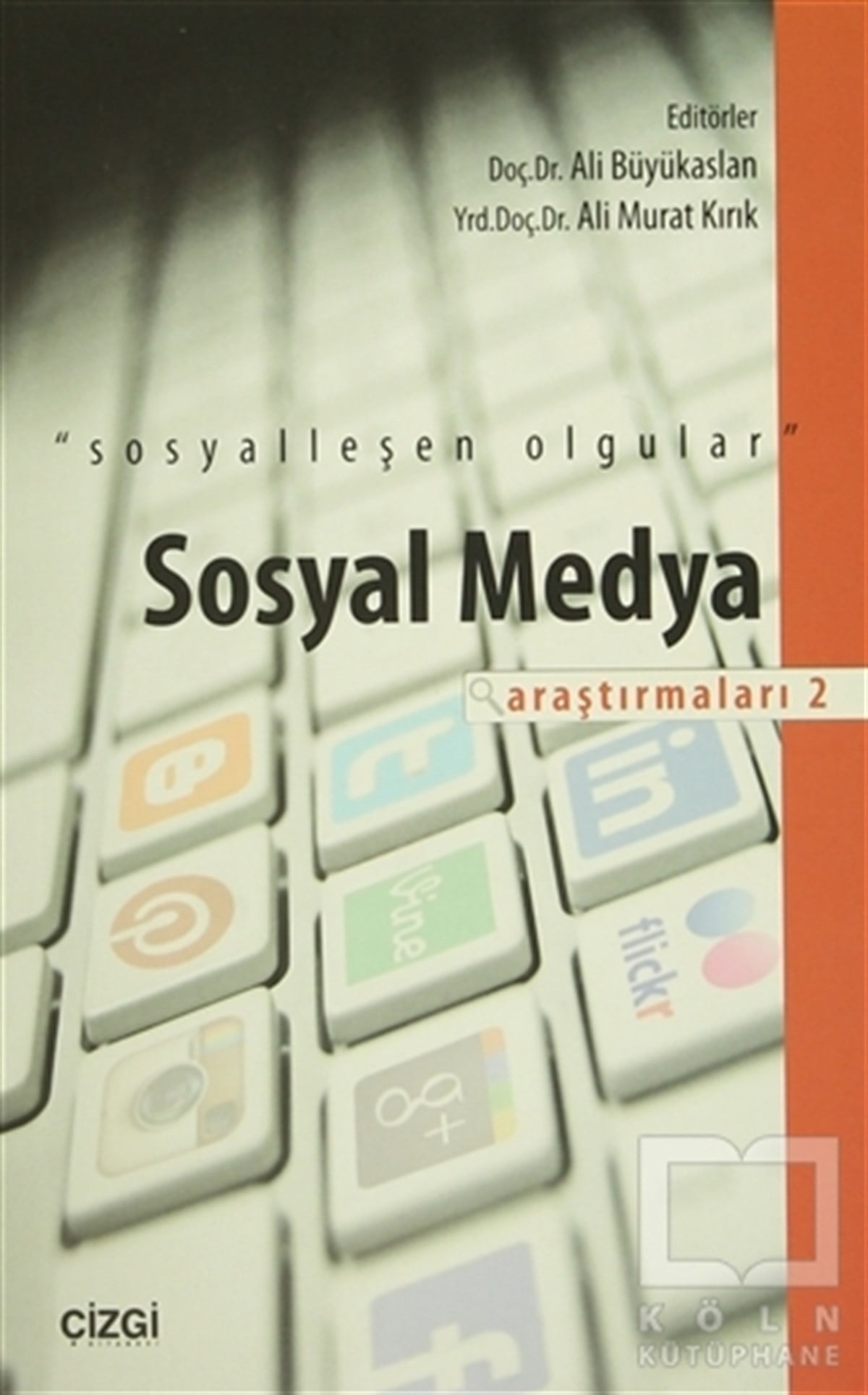 KolektifSosyal Medya ve İletişimSosyal Medya Araştırmaları - 2