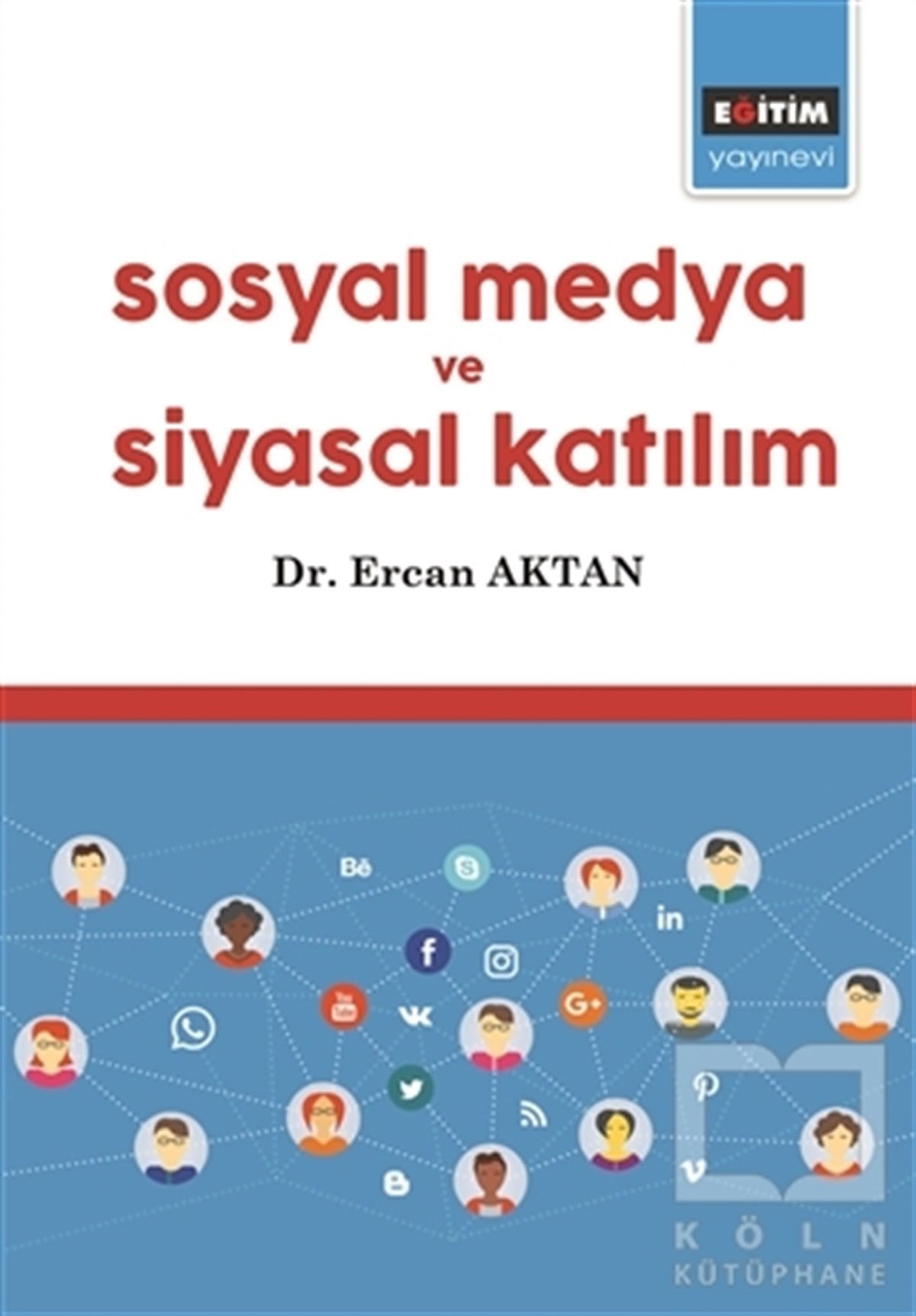 Ercan AktanSosyal Medya ve İletişimSosyal Medya ve Siyasal Katılım