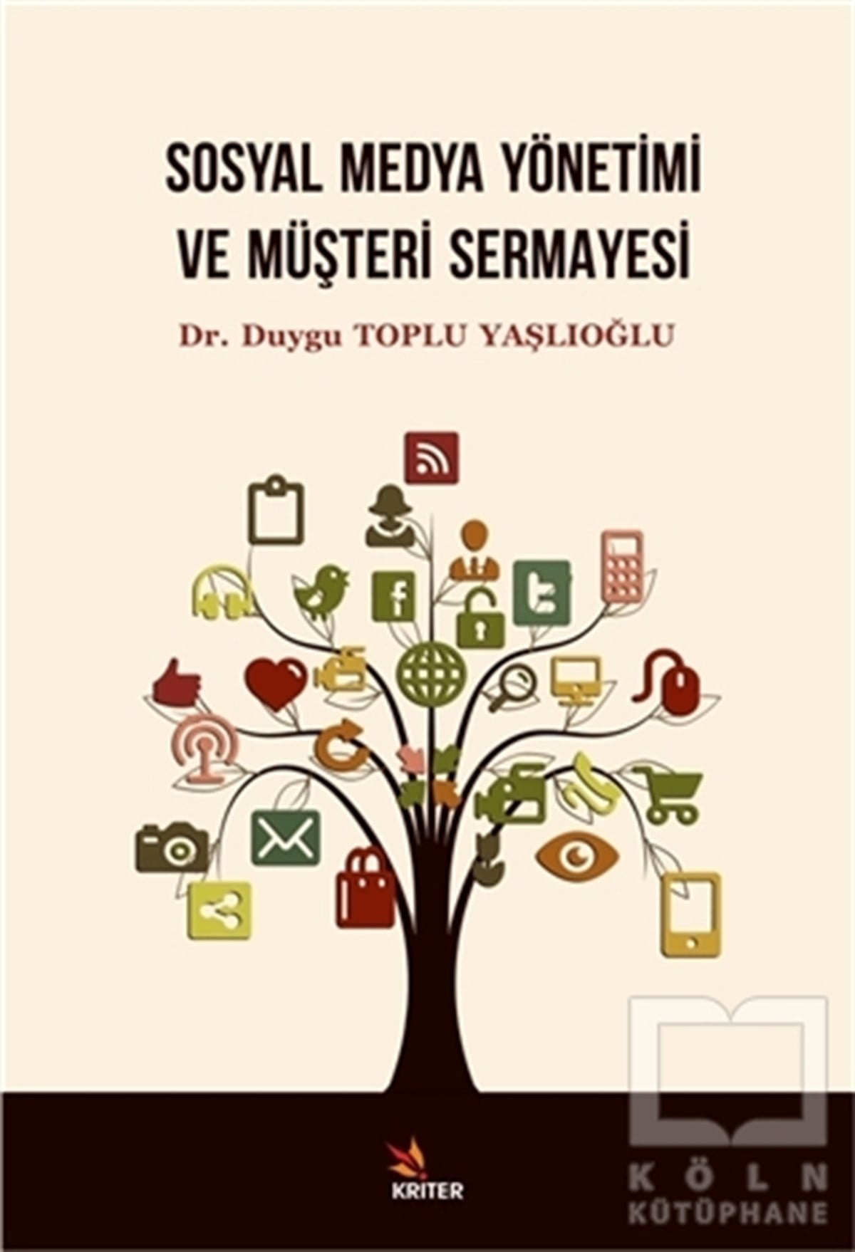 Duygu Toplu YaşlıoğluSosyal Medya KitaplarıSosyal Medya Yönetimi ve Müşteri Sermayesi
