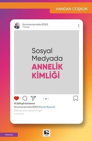 Handan ÇoşkunPsikoloji KitaplarıSosyal Medyada Annelik Kimliği