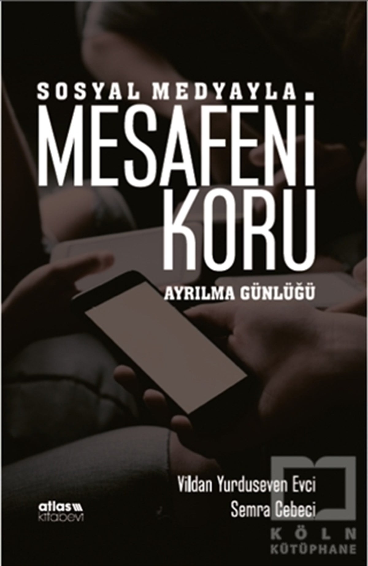 Vildan YurdusevenSosyal Medya KitaplarıSosyal Medyayla Mesafeni Koru