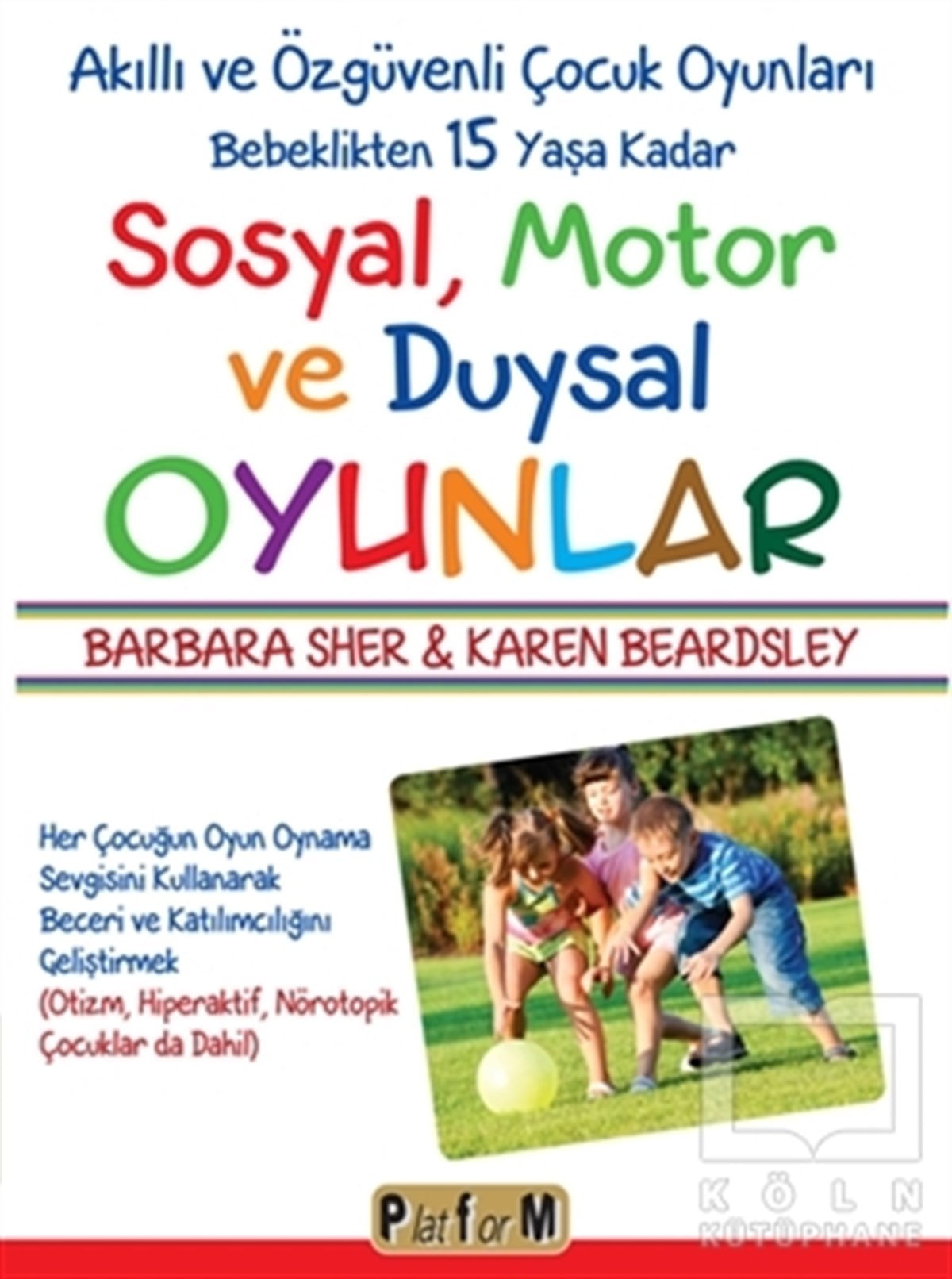 Barbara SherDiğerSosyal, Motor ve Duysal Oyunlar