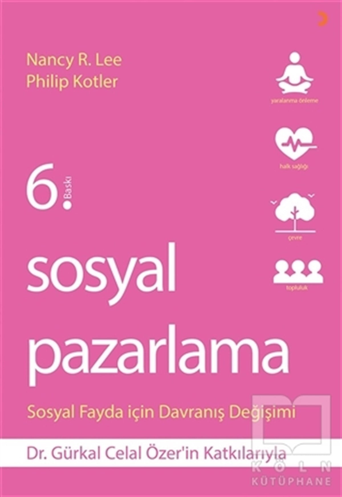 Nancy R. LeeAraştırma & İnceleme & Kuram KitaplarıSosyal Pazarlama