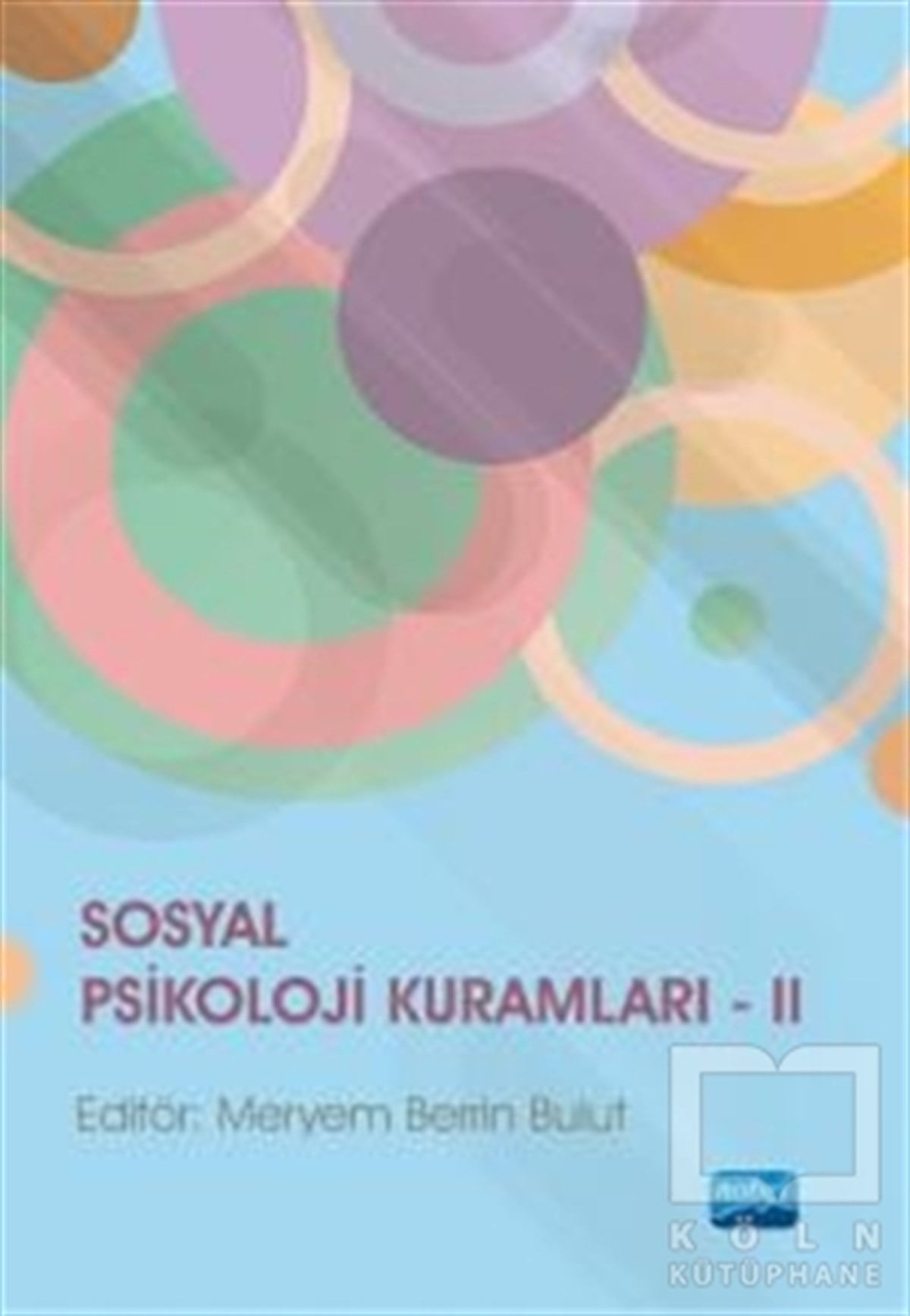 Meryem Berrin BulutGenel Psikoloji KitaplarıSosyal Psikoloji Kuramları 2