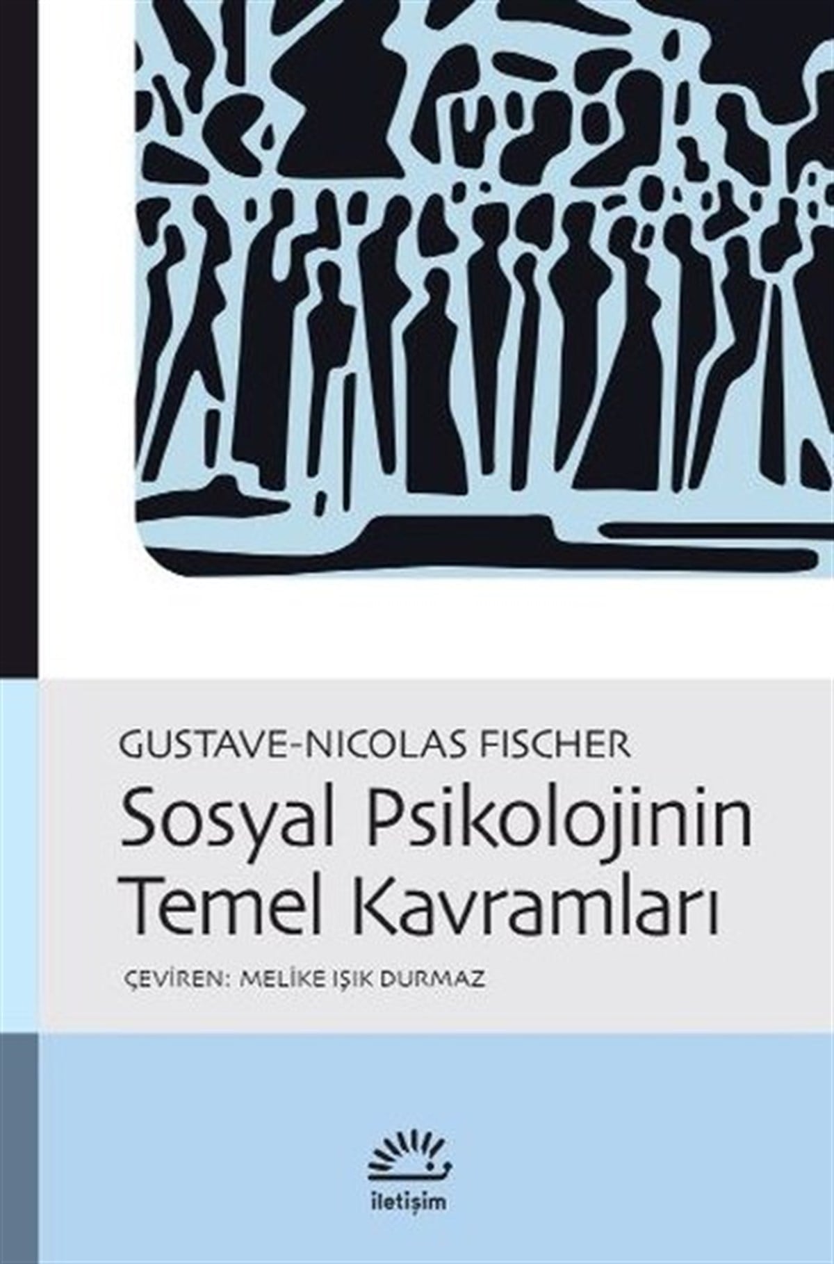 Gustave - Nicolas FischerPsikoloji BilimiSosyal Psikolojinin Temel Kavramları