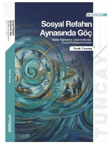 Tarık TuncaySosyoloji KitaplarıSosyal Refahın Aynasında Göç