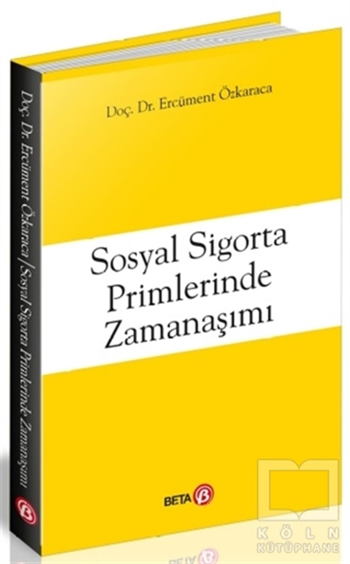Ercüment ÖzkaracaHukuk Üzerine KitaplarSosyal Sigorta Primlerinde Zamanaşımı