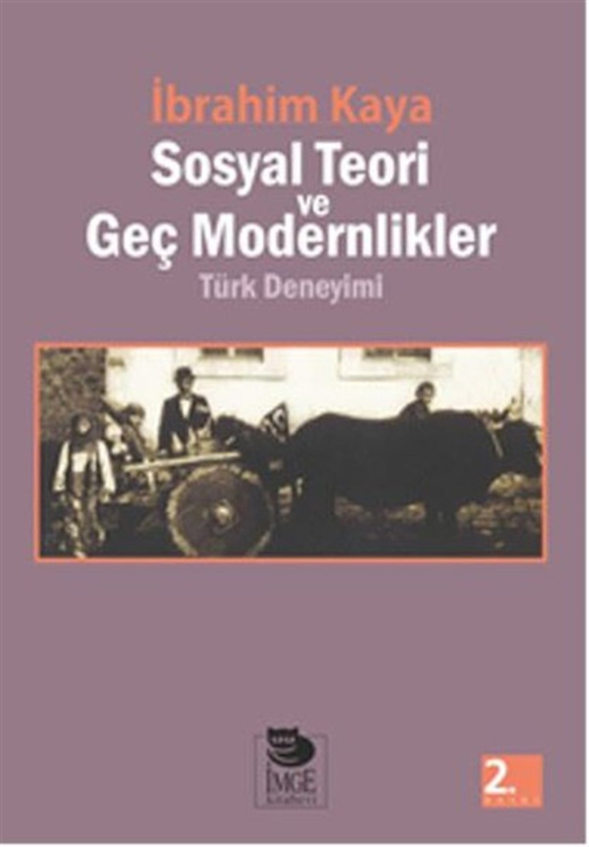 Murat ÖzkoyuncuTürkiye ve Cumhuriyet Tarihi KitaplarıSosyal Teori ve Geç Modernlikler Türk Deneyimi