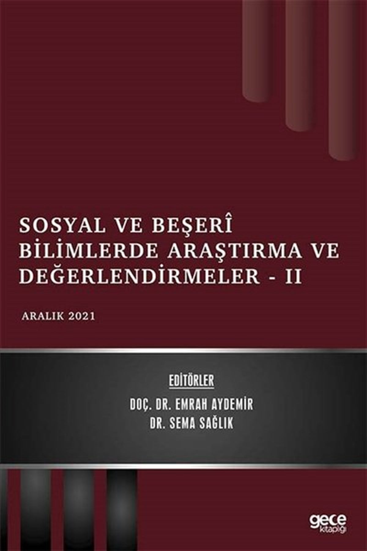 KolektifEğitimSosyal ve Beşeri Bilimlerde Araştırma ve Değerlendirmeler 2 - Aralık 2021