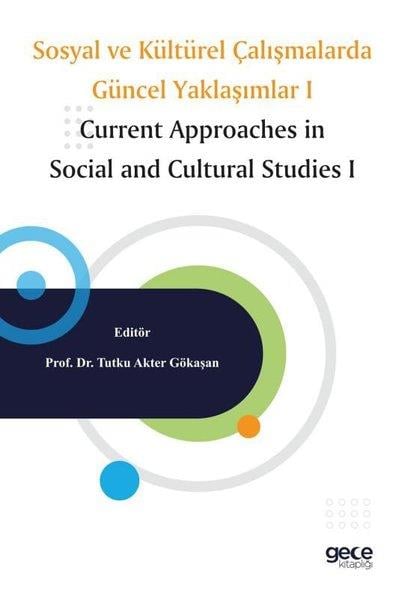 Tutku Akter GökaşanEğitimSosyal ve Kültürel Çalışmalarda Güncel Yaklaşımlar 1 - Current Approaches in Social and Cultural Stu