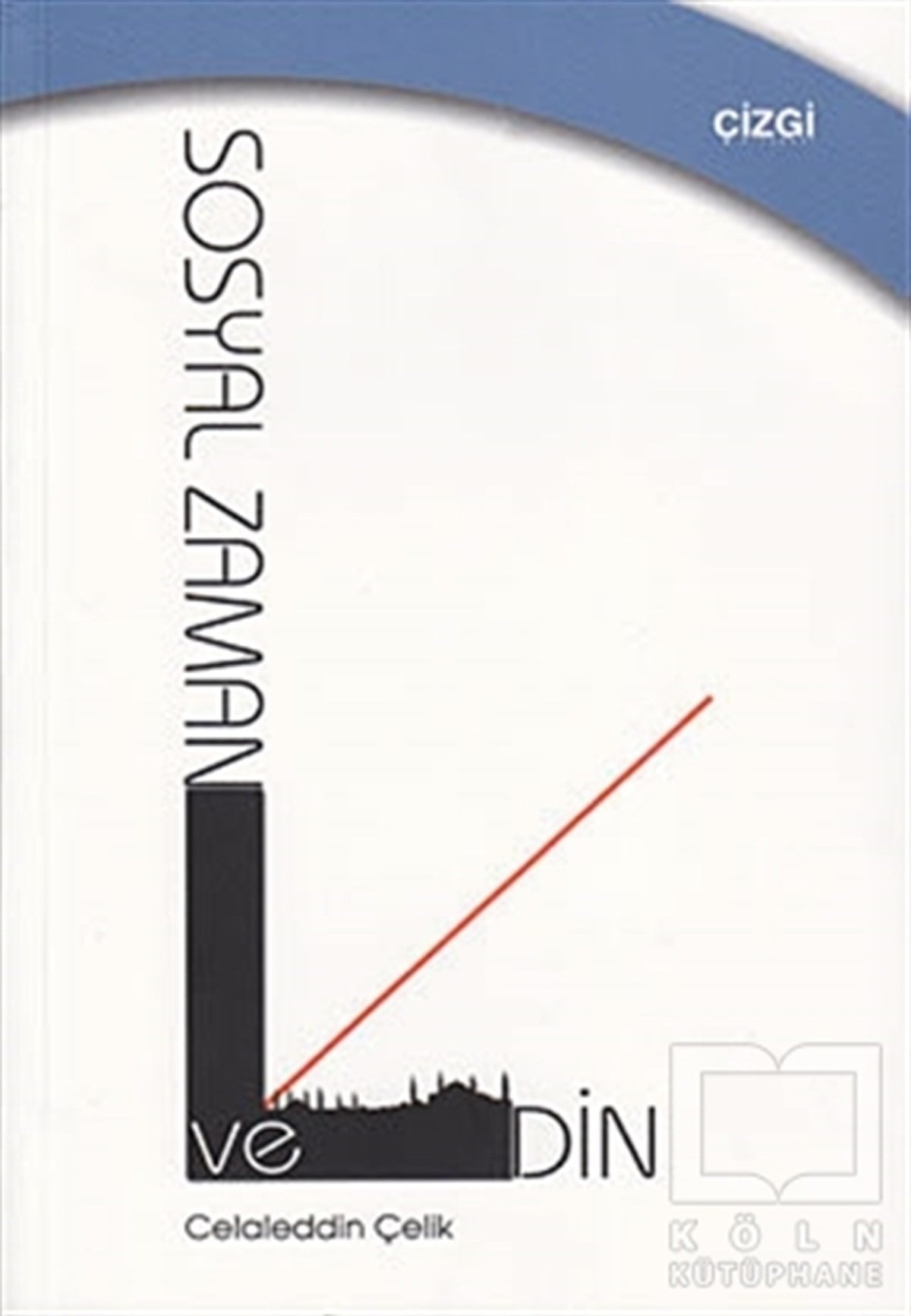 Celaleddin ÇelikDiğerSosyal Zaman ve Din