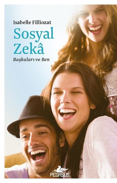 Isabelle FilliozatPsikoloji KitaplarıSosyal Zeka - Başkaları ve Ben