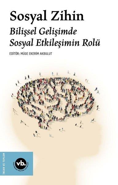 KolektifSosyoloji KitaplarıSosyal Zihin: Bilişsel Gelişimde Sosyal Etkileşimin Rolü
