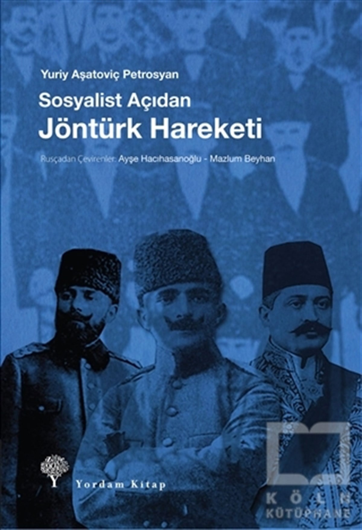 Yuriy Aşatoviç PetrosyanTürk Tarihi AraştırmalarıSosyalist Açıdan Jöntürk Hareketi