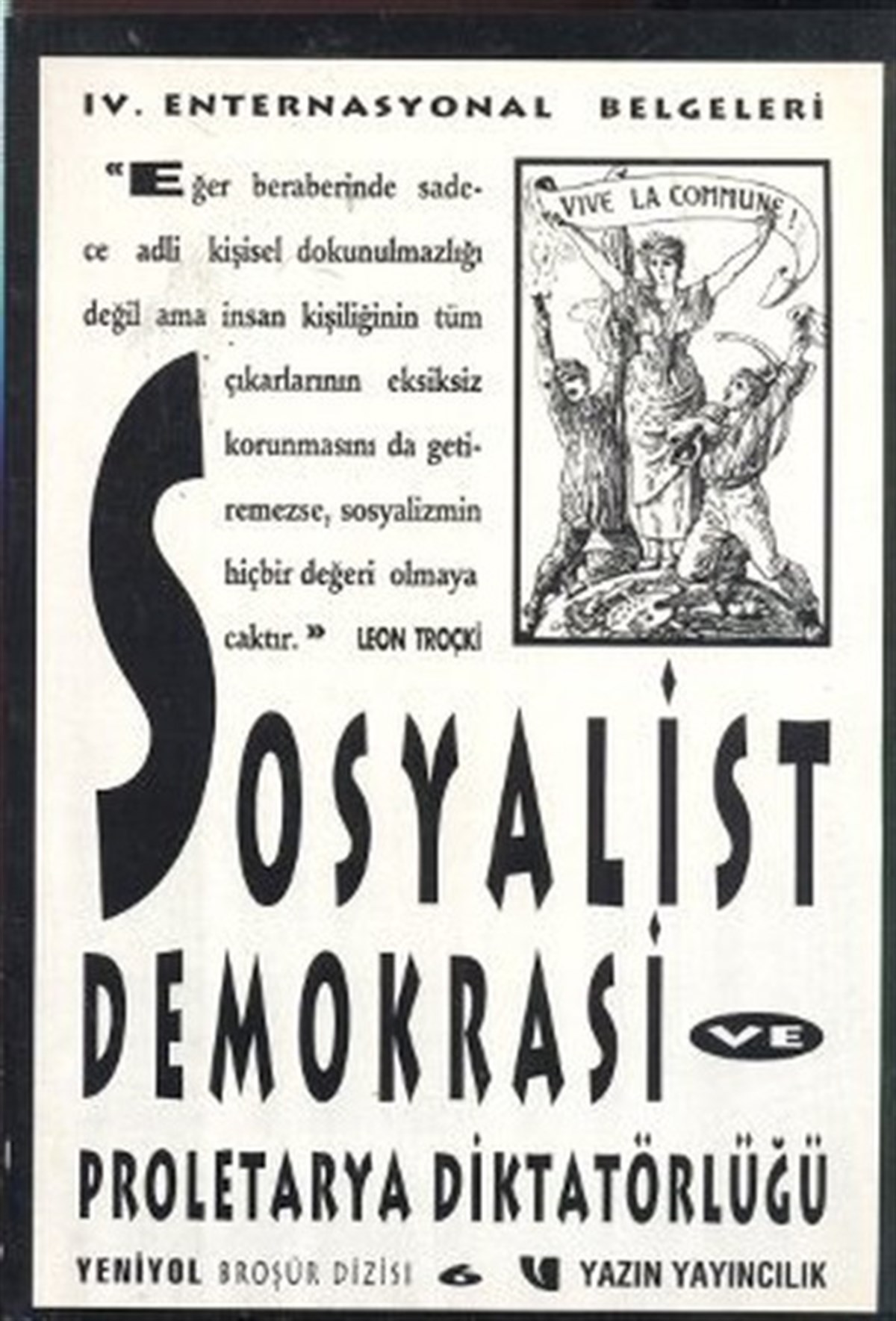 KolektifGenel Politika & Siyaset Bilim & Siyaset Tarihi KitaplarıSosyalist Demokrasi ve Proleterya Diktatörlüğü