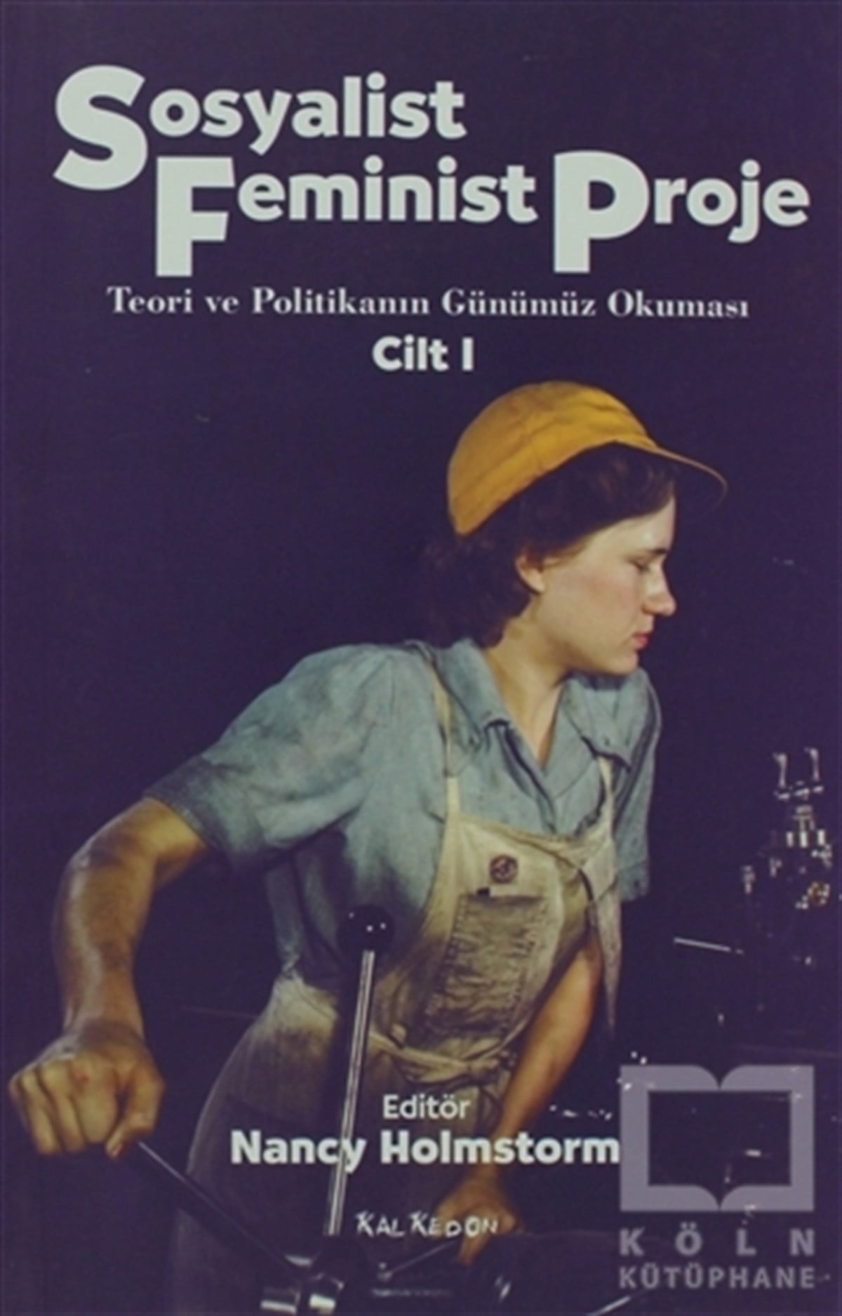 Nancy HolmstormKadın Sorunu - FeminizmSosyalist Feminist Proje Cilt: 1