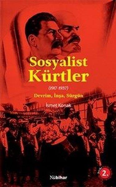 Sonnur AtçekenEtnolojiSosyalist Kürtler (1917 - 1937) Devrim İnşa Sürgün