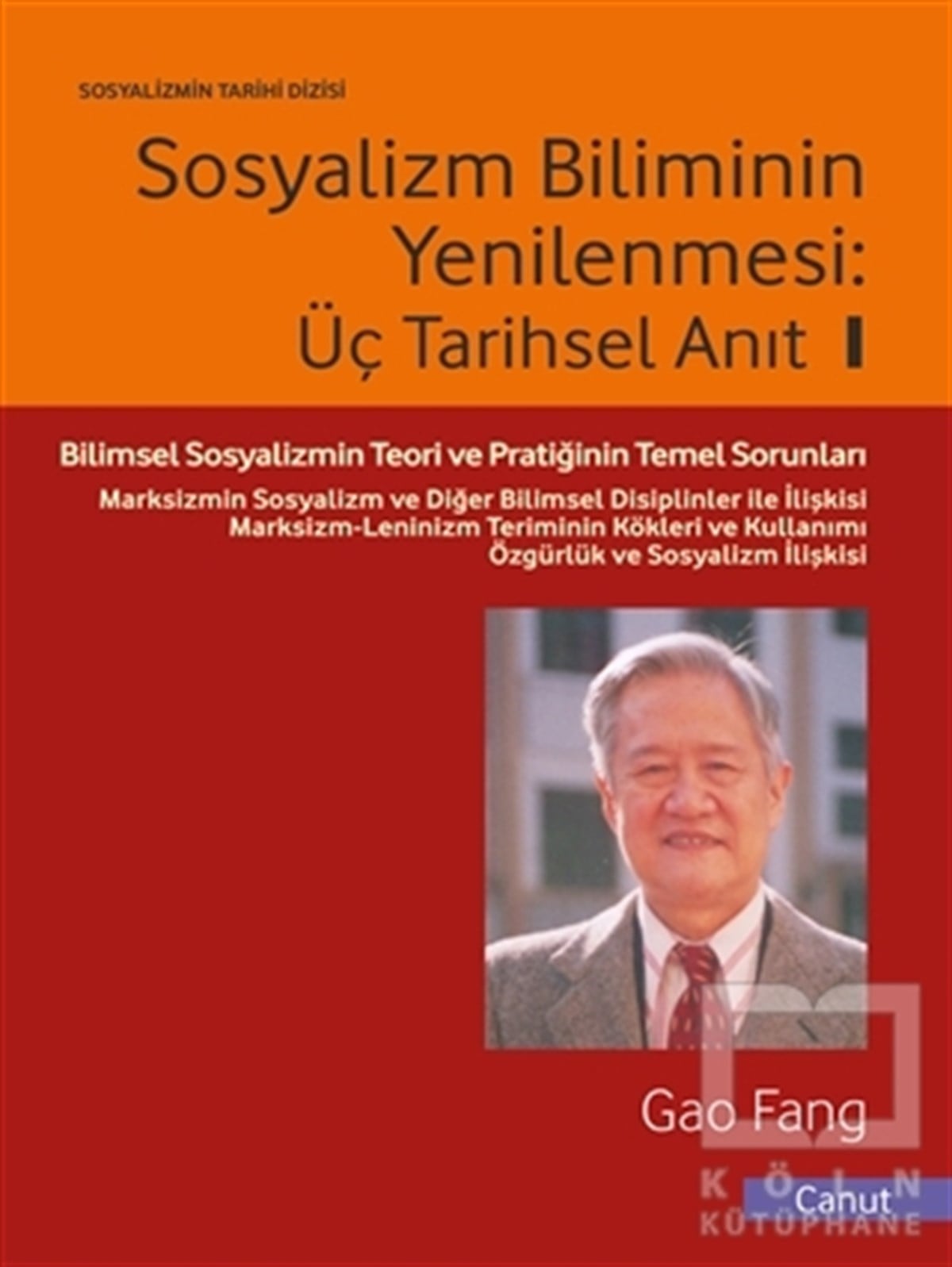 Gao FangDiğerSosyalizm Biliminin Yenilenmesi - Üç Tarihsel Anıt - 1