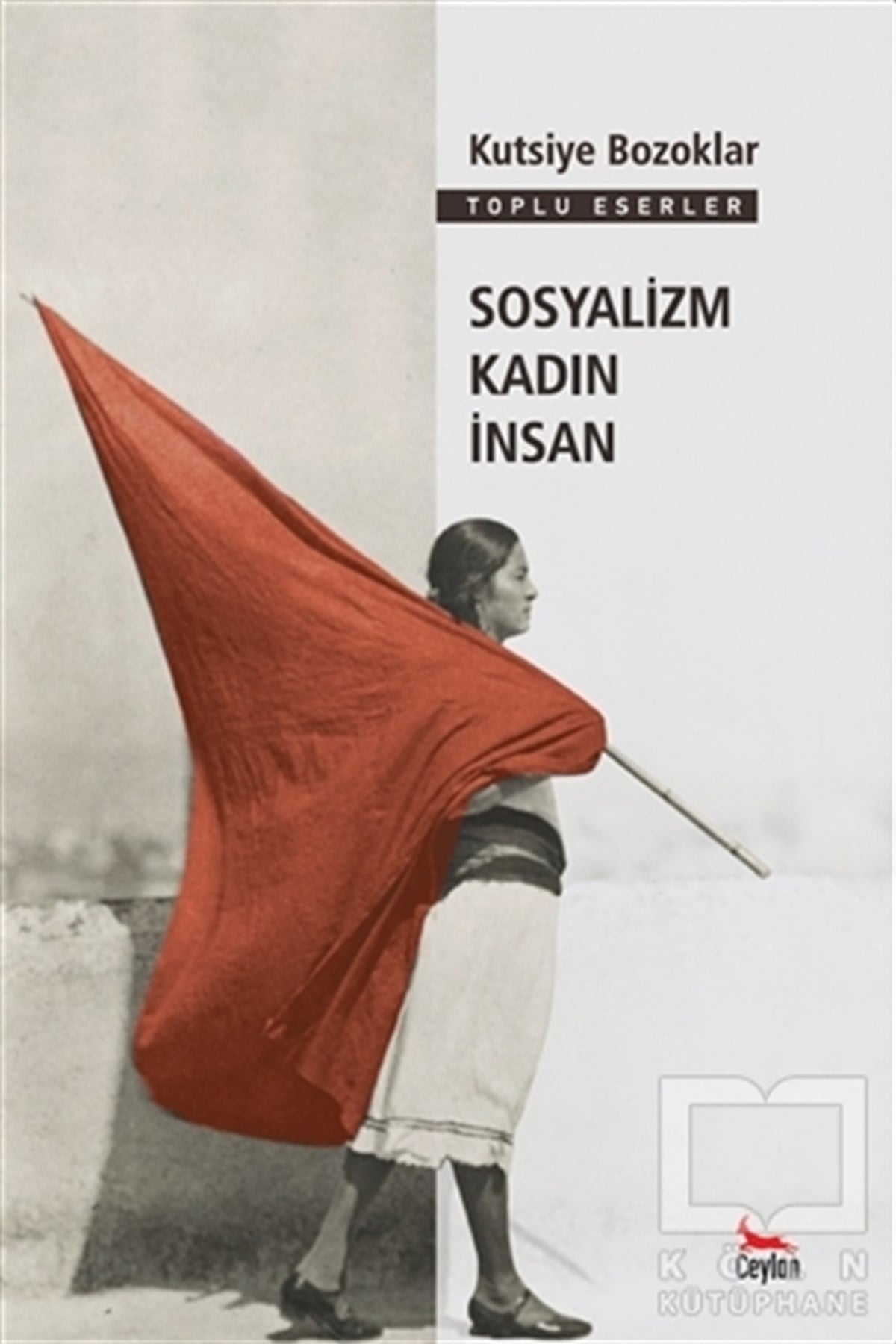 Kutsiye BozoklarKadın ÇalışmalarıSosyalizm Kadın İnsan