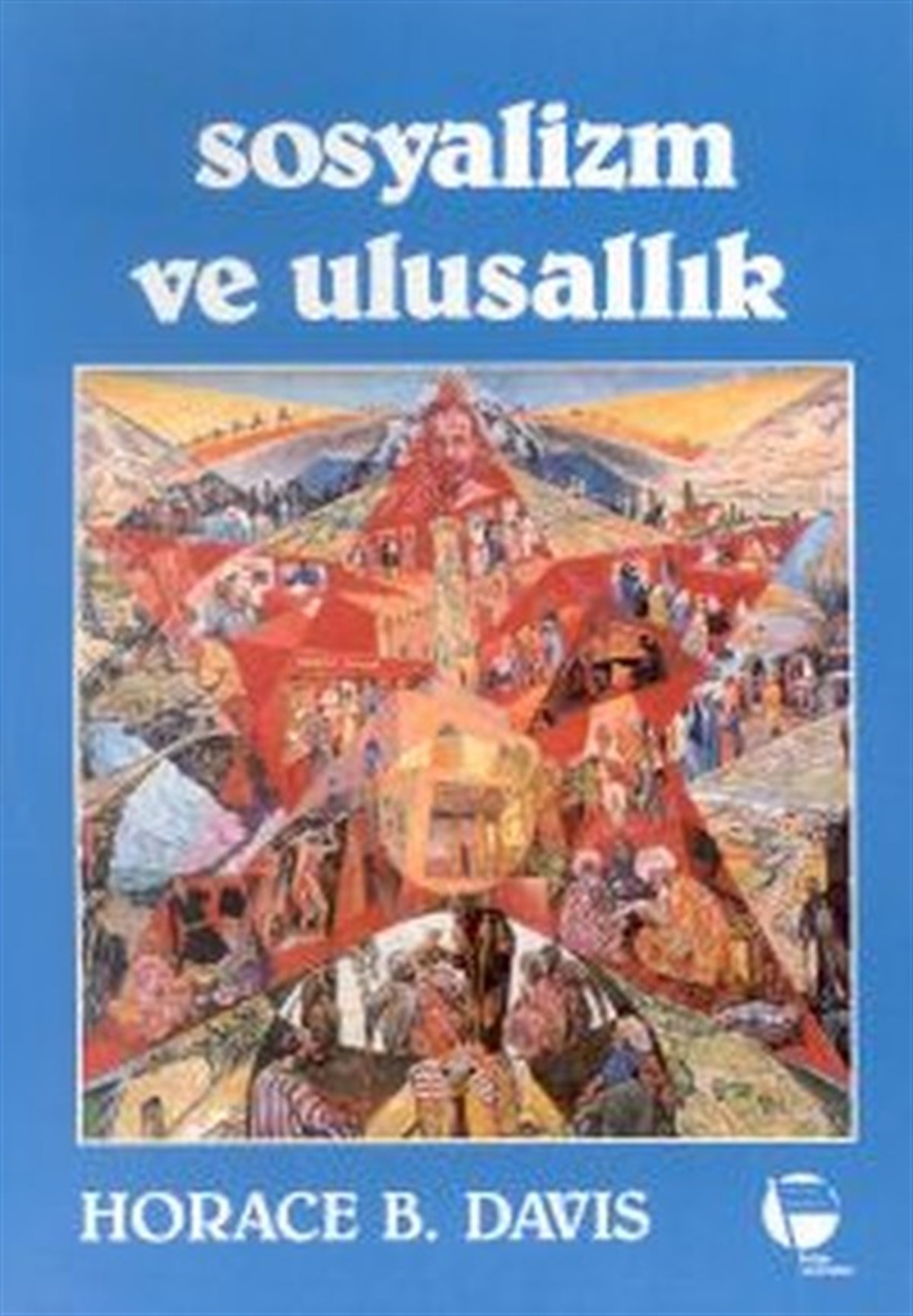 Kudret EmiroğluGenel Politika & Siyaset Bilim & Siyaset Tarihi KitaplarıSosyalizm ve Ulusallık