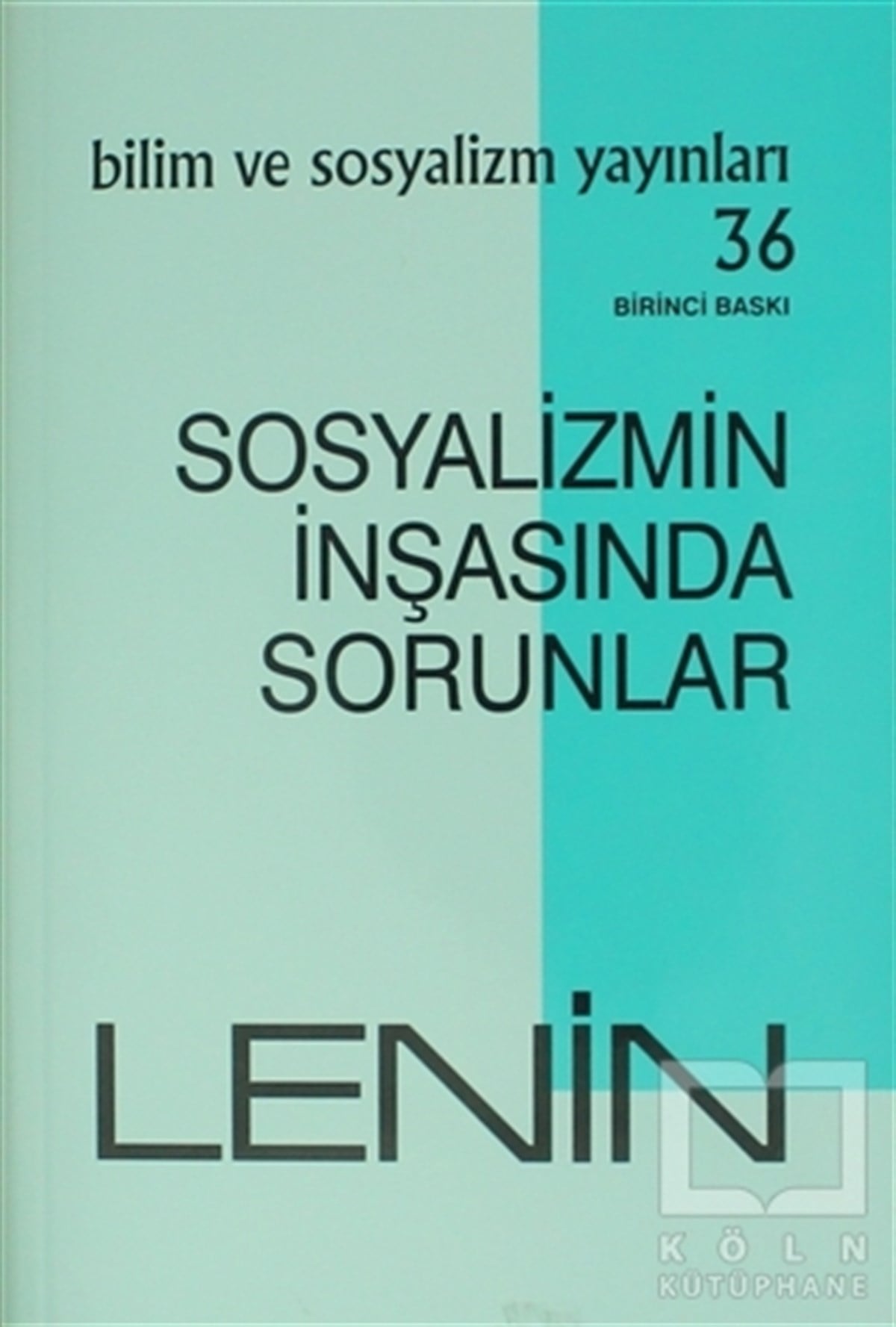 Vladimir İlyiç LeninPolitik Akımlar - HareketlerSosyalizmin İnşasında Sorunlar