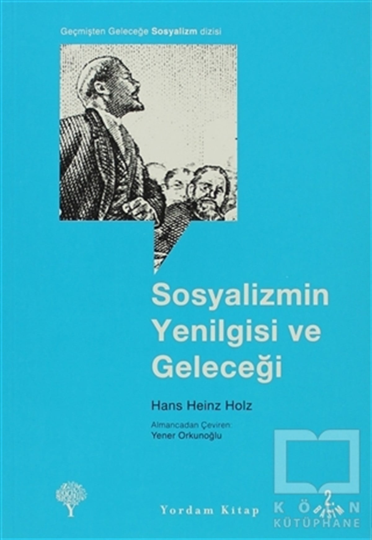 Hans Heinz HolzSol HareketlerSosyalizmin Yenilgisi ve Geleceği
