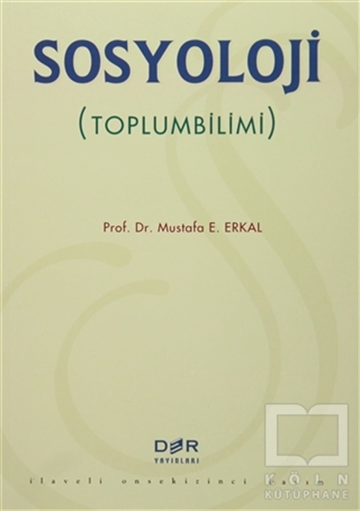 Mustafa E. ErkalSosyolojiye GirişSosyoloji (Toplumbilimi)