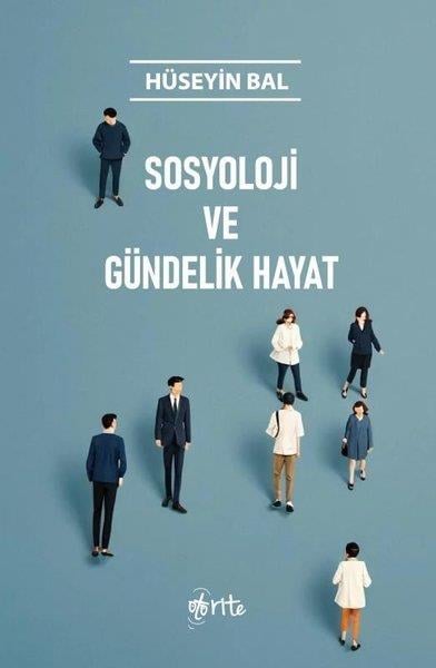 Hüseyin BalSosyoloji KitaplarıSosyoloji ve Gündelik Hayat