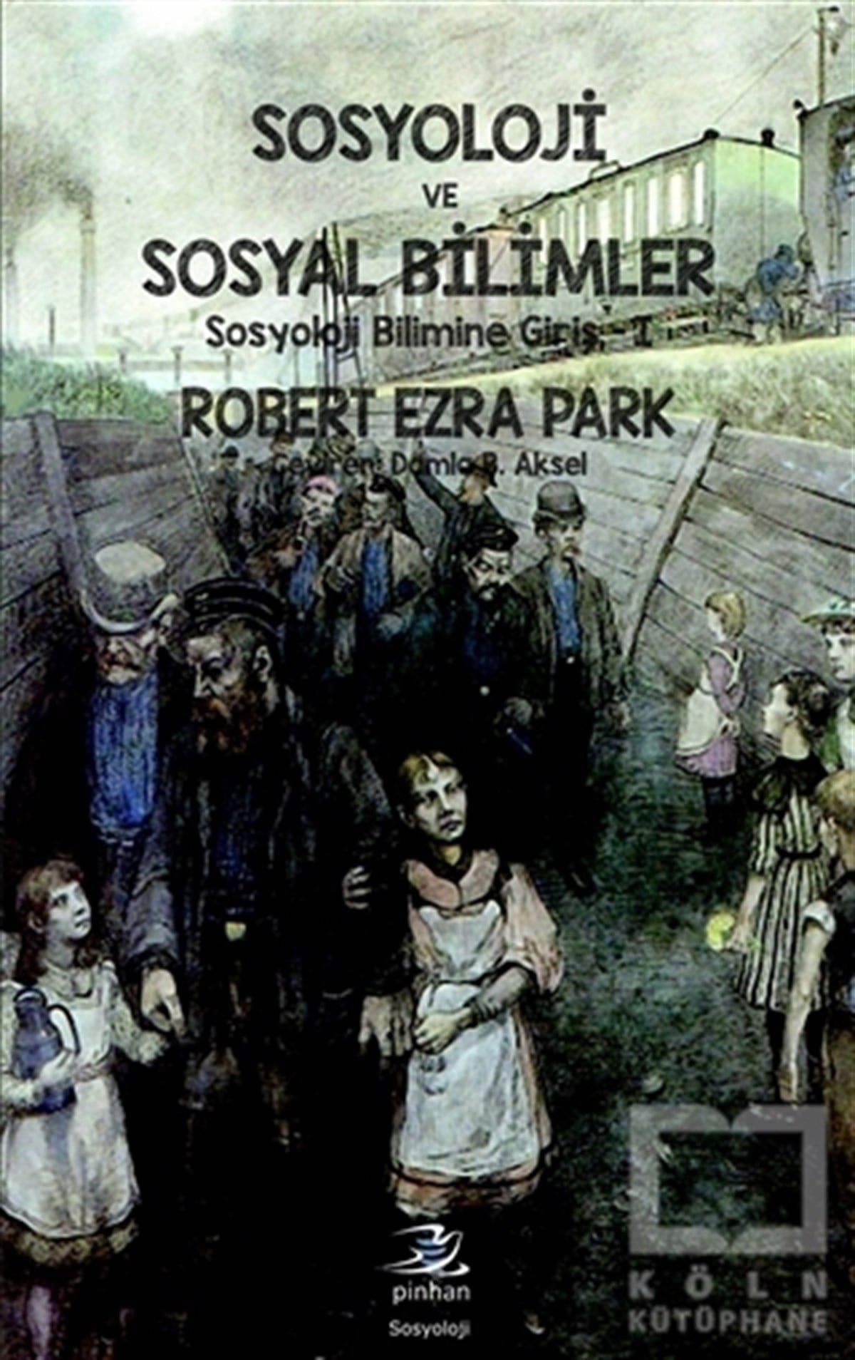 Robert Ezra ParkSosyolojiye GirişSosyoloji ve Sosyal Bilimler