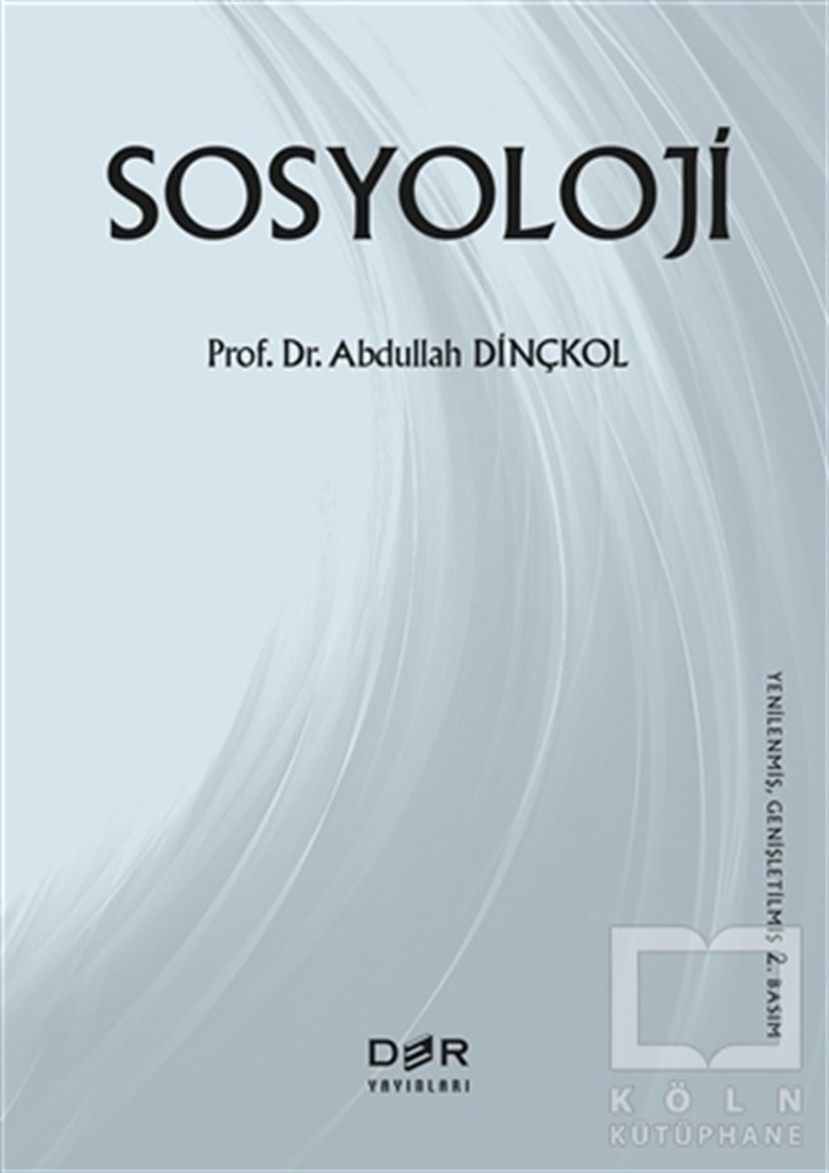 Abdullah DinçkolSosyolojiye GirişSosyoloji
