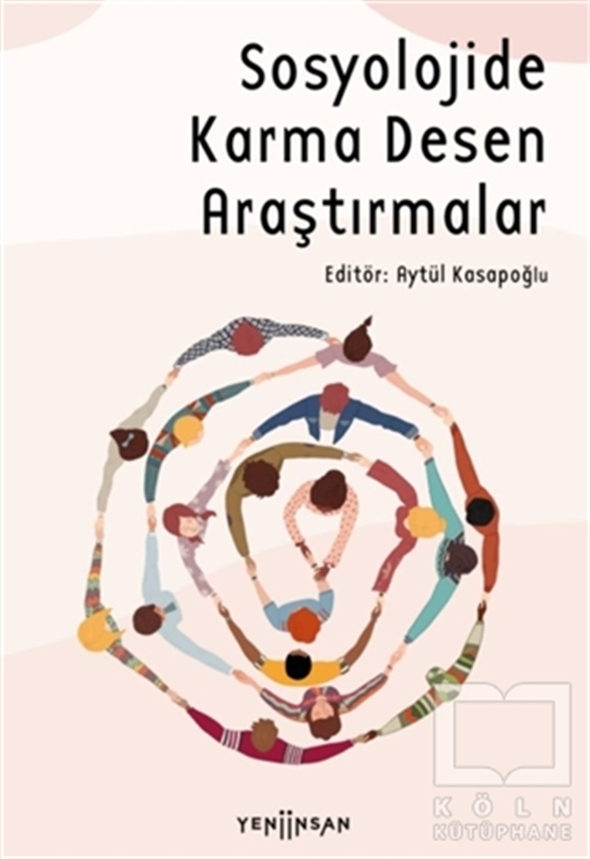 Aytül KasapoğluAraştırma-İnceleme-ReferansSosyolojide Karma Desen Araştırmalar