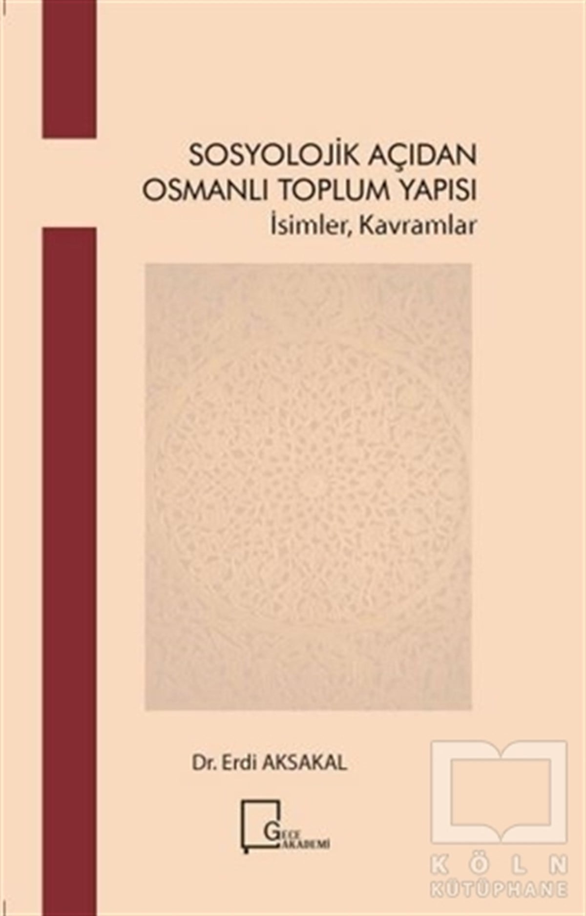 Erdi AksakalOsmanlı TarihiSosyoloji̇k Açıdan Osmanlı Toplum Yapısı
