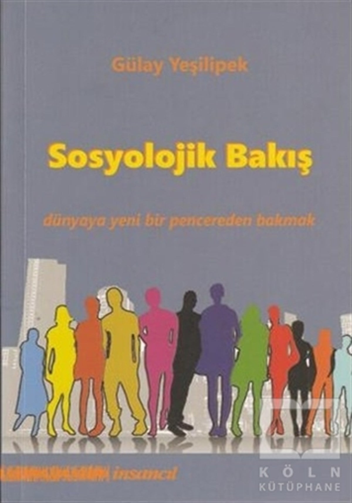 Gülay YeşilipekDiğerSosyolojik Bakış