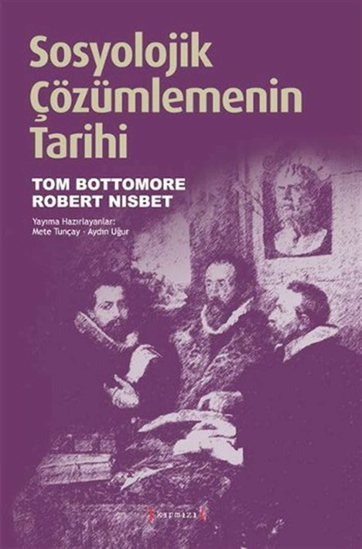 Tom B. Bottomore&R. NisbetSosyoloji KitaplarıSosyolojik Çözümlemenin Tarihi