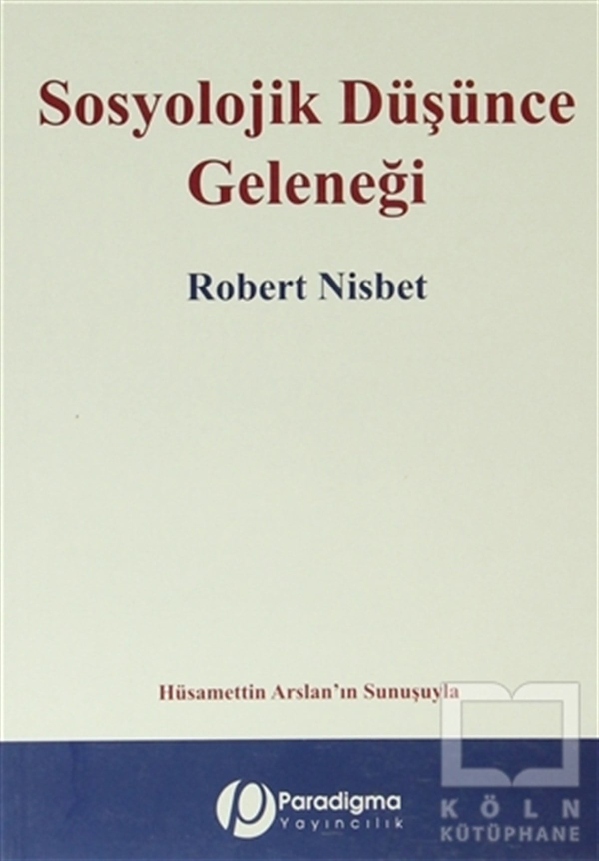 Robert NisbetDiğerSosyolojik Düşünce Geleneği