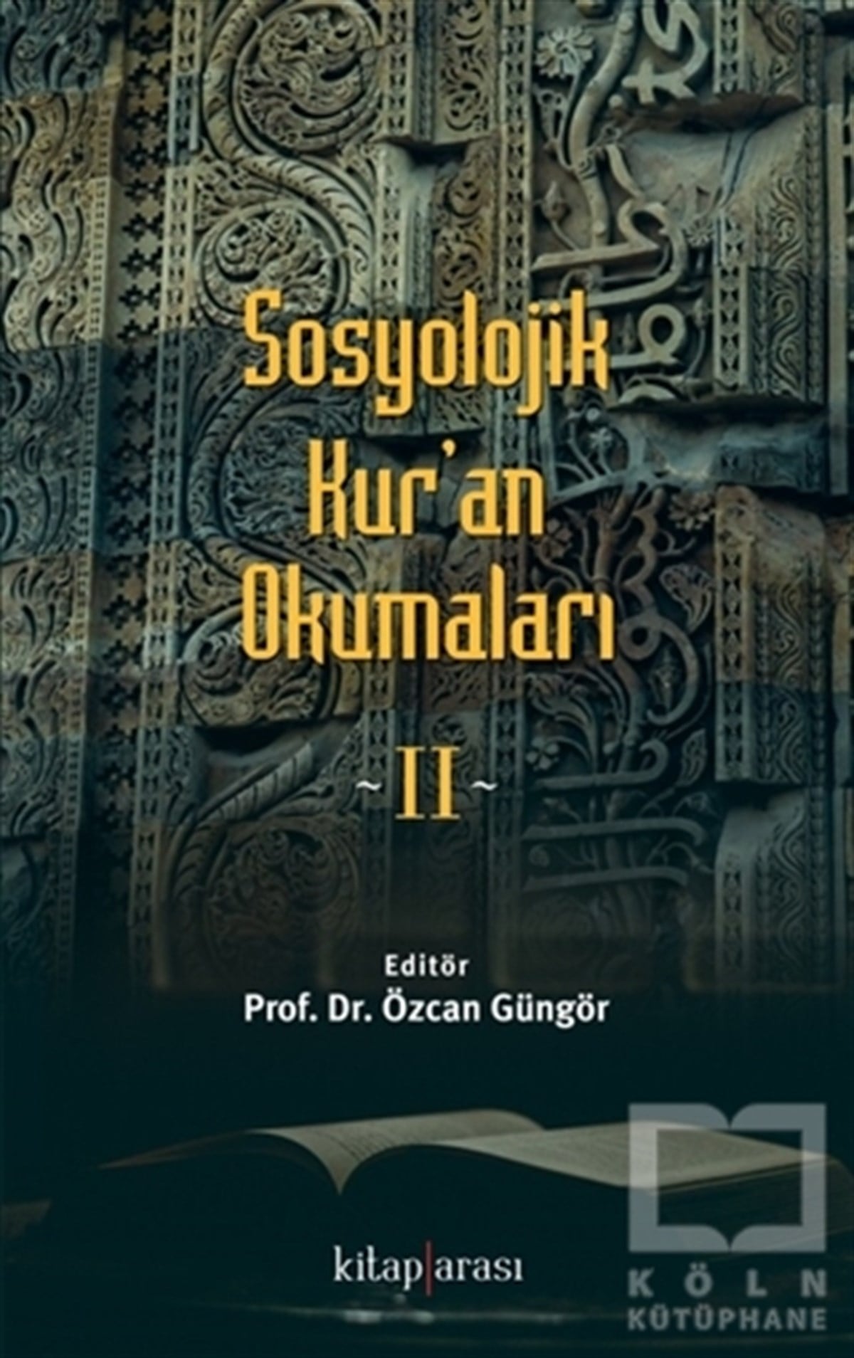 Özcan GüngörKuran-ı Kerim ve Kuran-ı Kerim Üzerine KitaplarSosyolojik Kur'an Okumaları 2