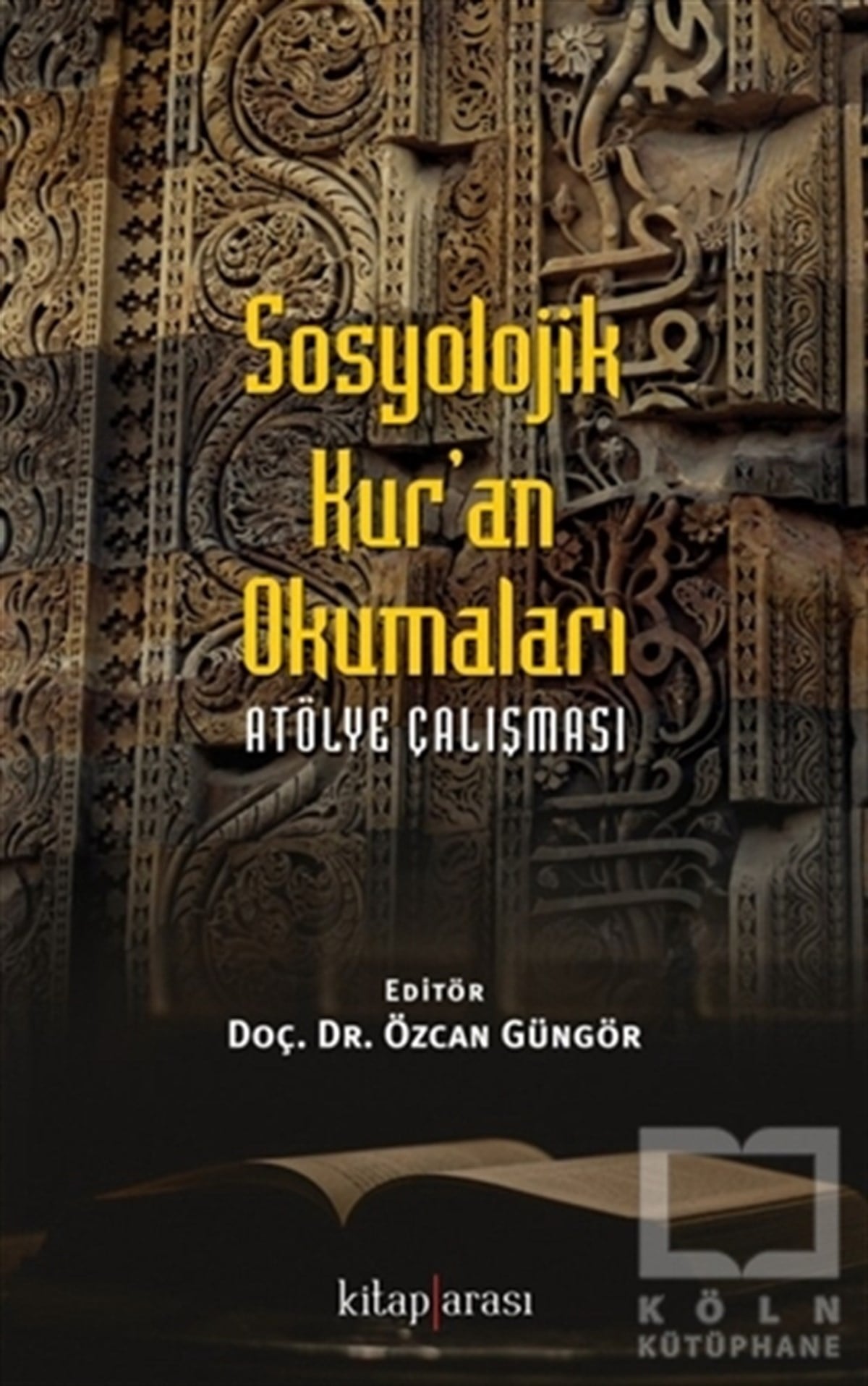 Özcan GüngörKuran ve Kuran ÜzerineSosyolojik Kur'an Okumaları