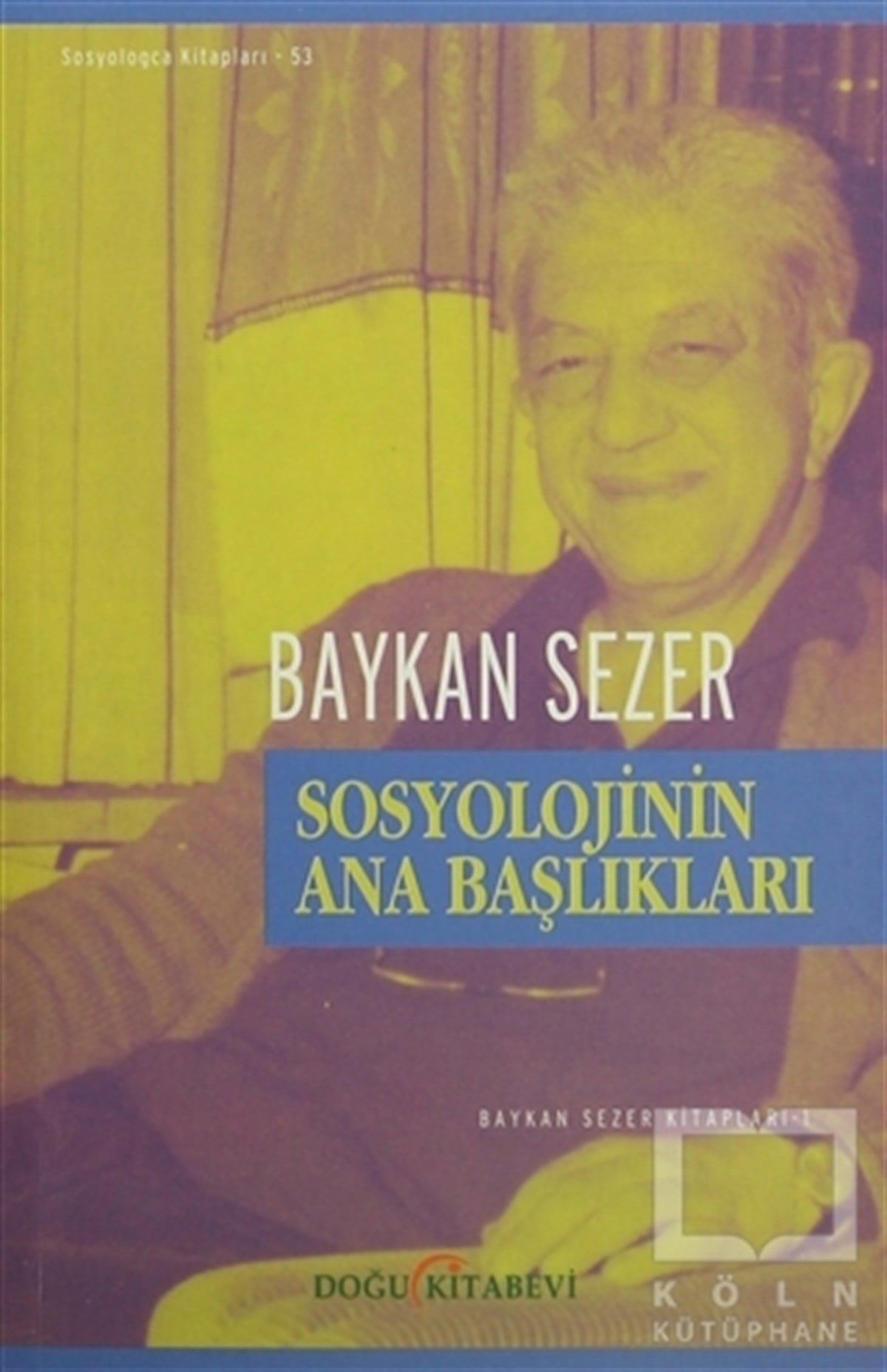 Baykan SezerGenel SosyolojiSosyolojinin Ana Başlıkları