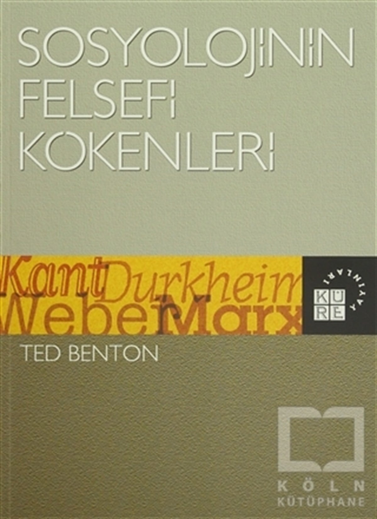Ted BentonDiğerSosyolojinin Felsefi Kökenleri