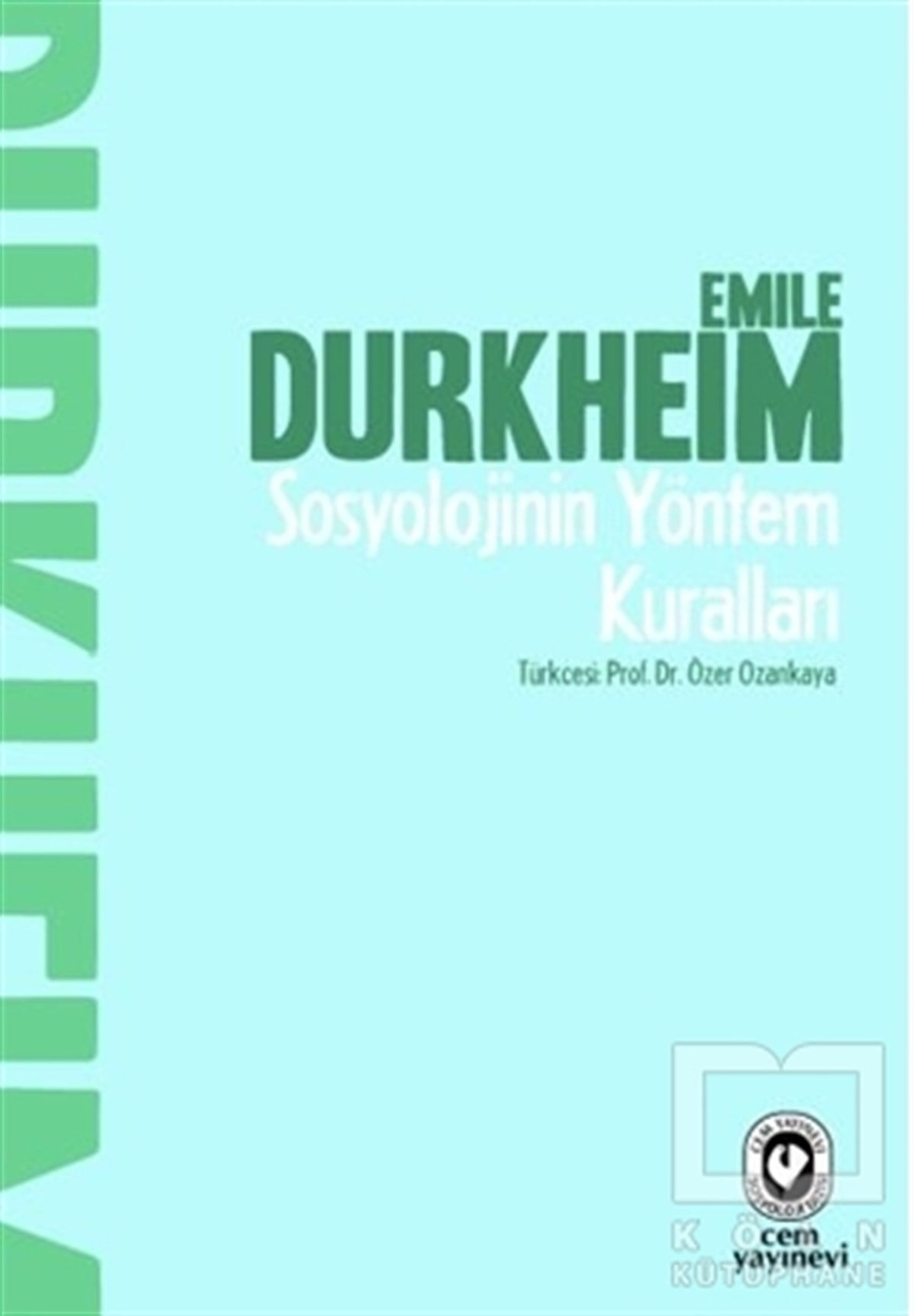 Emile DurkheimGenel SosyolojiSosyolojinin Yöntem Kuralları