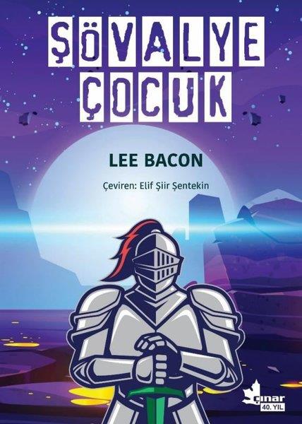 Lee BaconÇocuk Gençlik RomanlarıŞövalye Çocuk