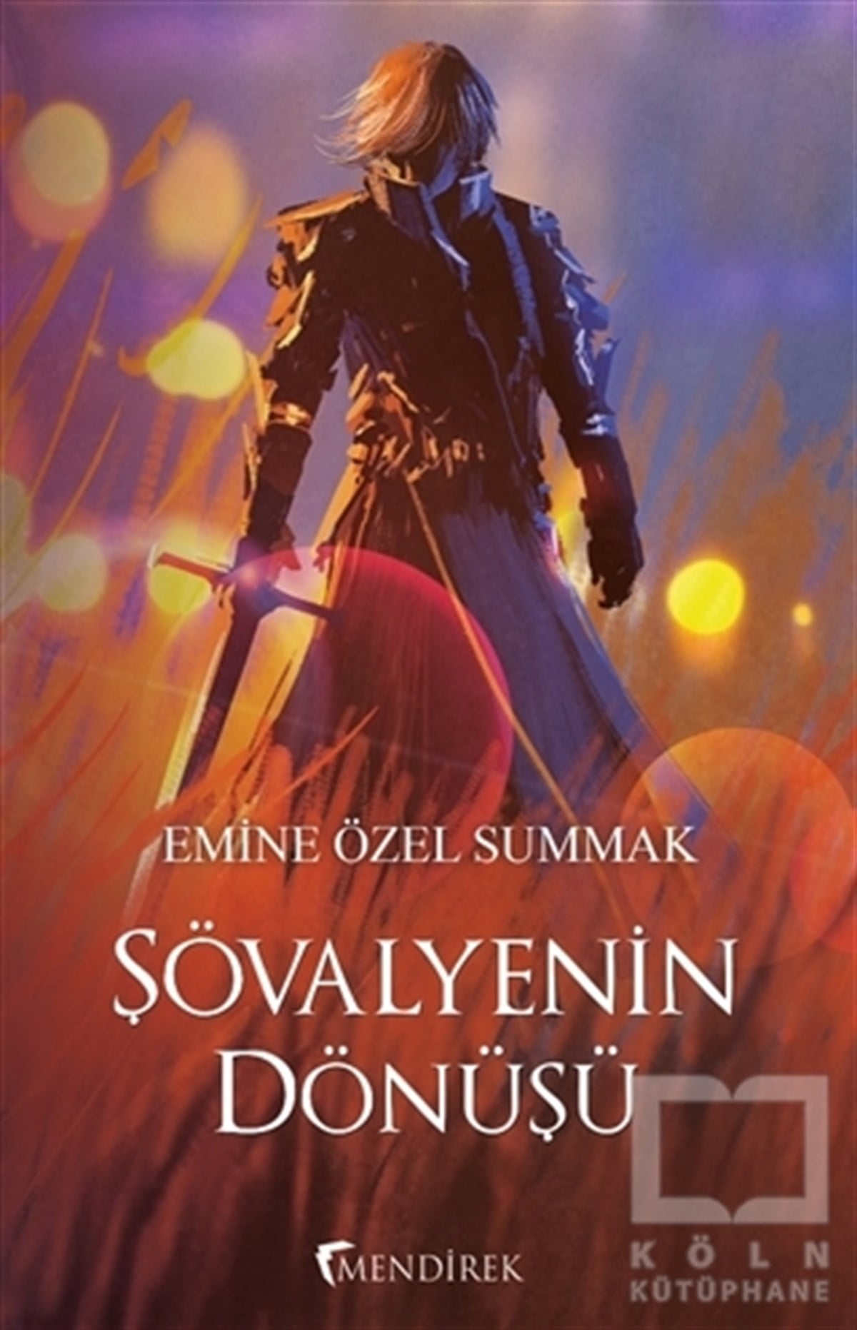 Emine Özel SummakTürkçe RomanlarŞövalyenin Dönüşü